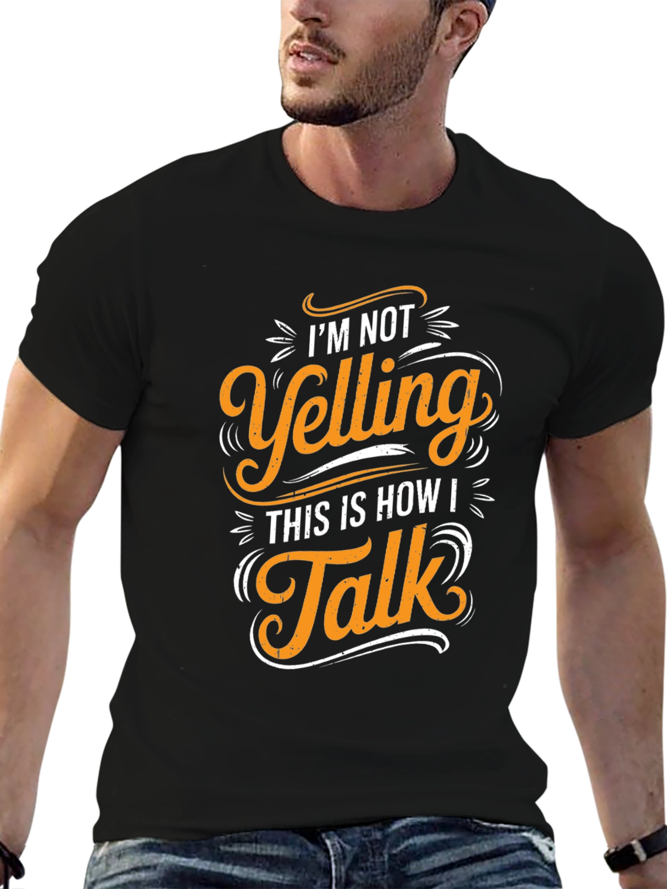 Im Not Yelling T-Shirt - Funny Graphic Tee