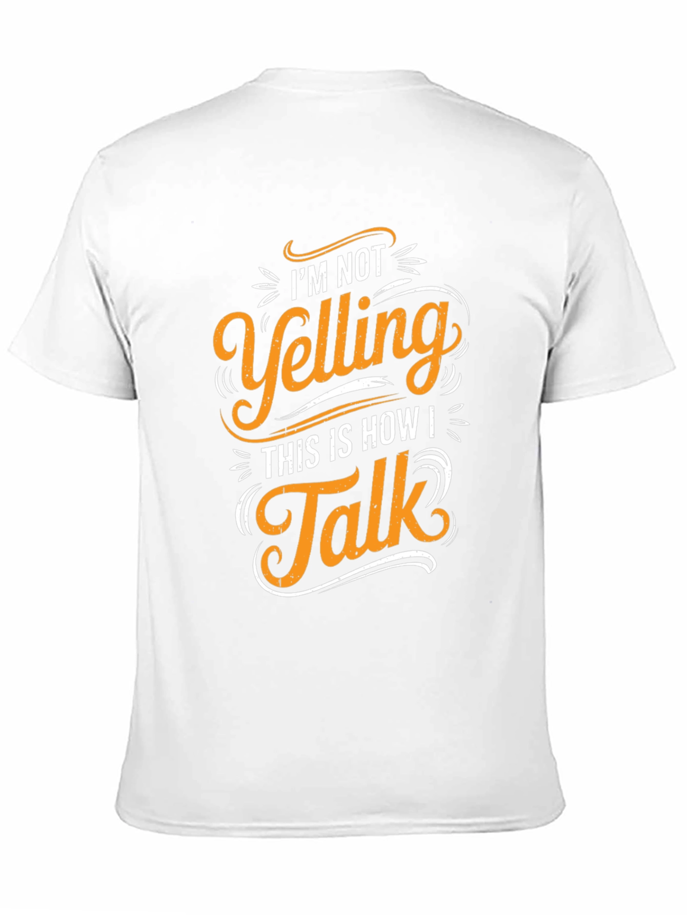 Im Not Yelling T-Shirt - Funny Graphic Tee