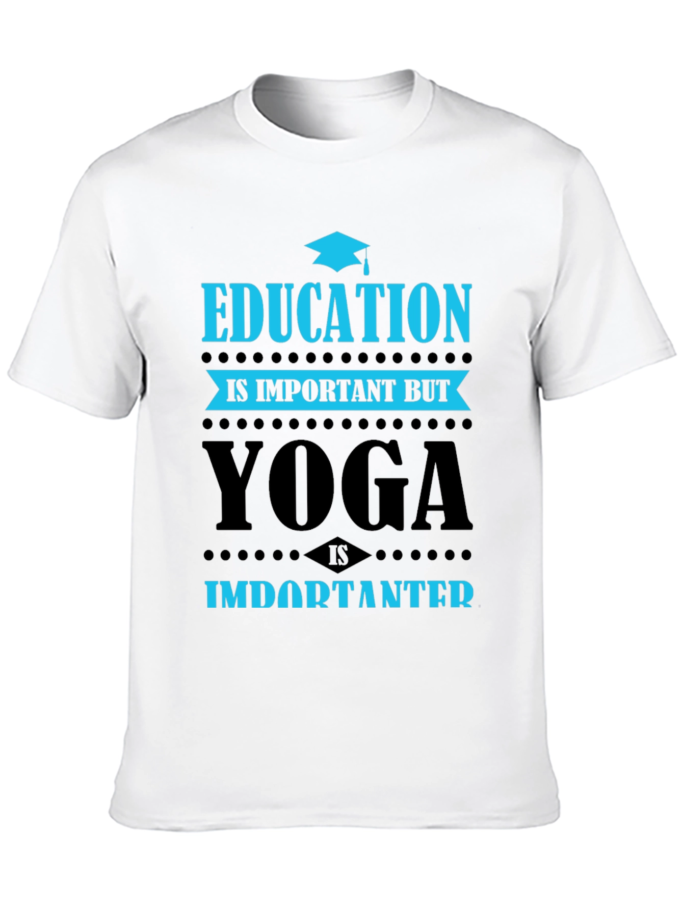 Yoga Is Importanter T-Shirt