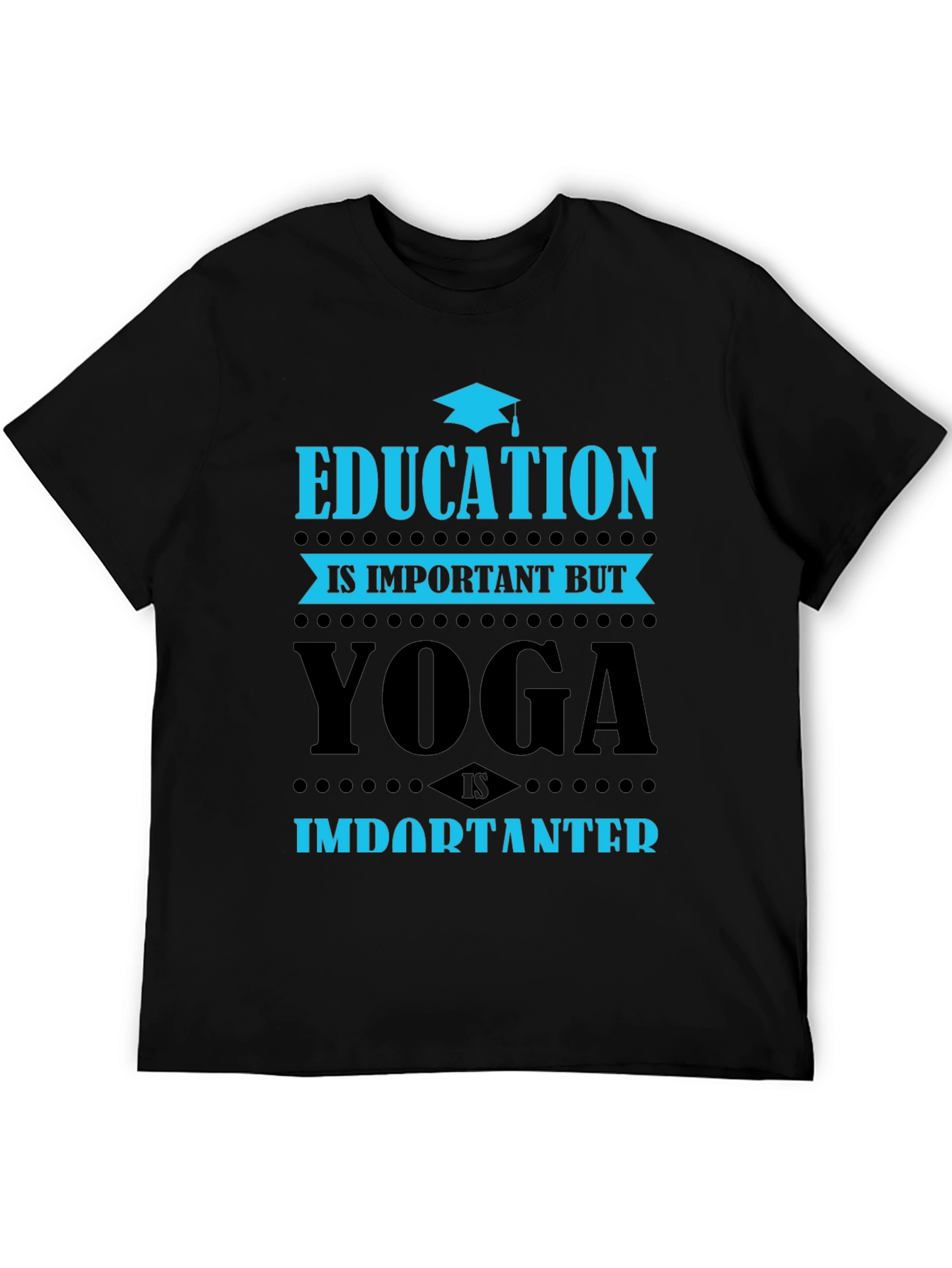 Yoga Is Importanter T-Shirt