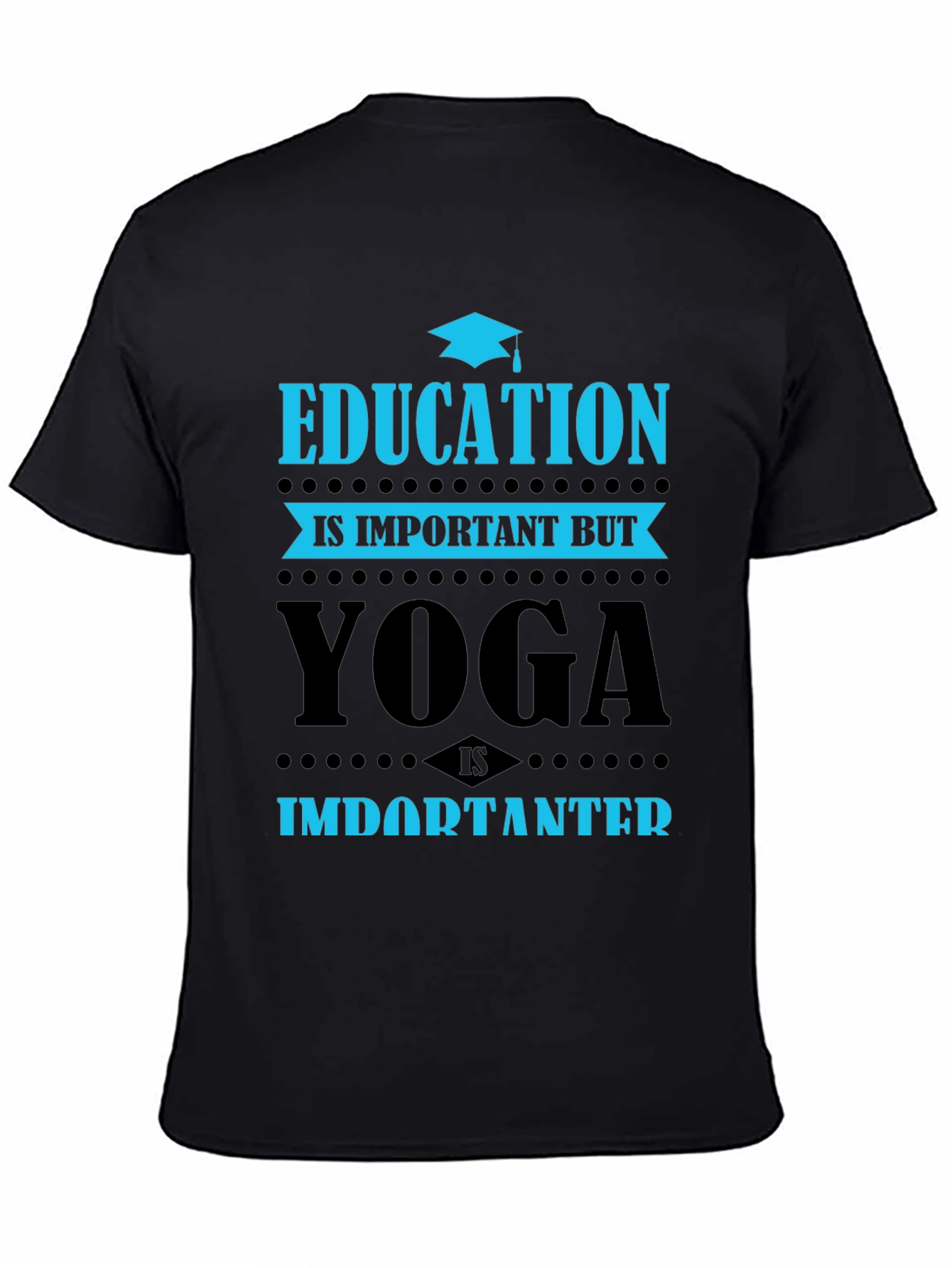 Yoga Is Importanter T-Shirt