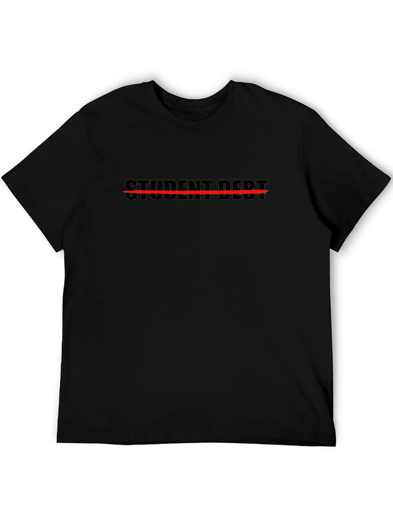 Student Debt Crossed Out T-Shirt