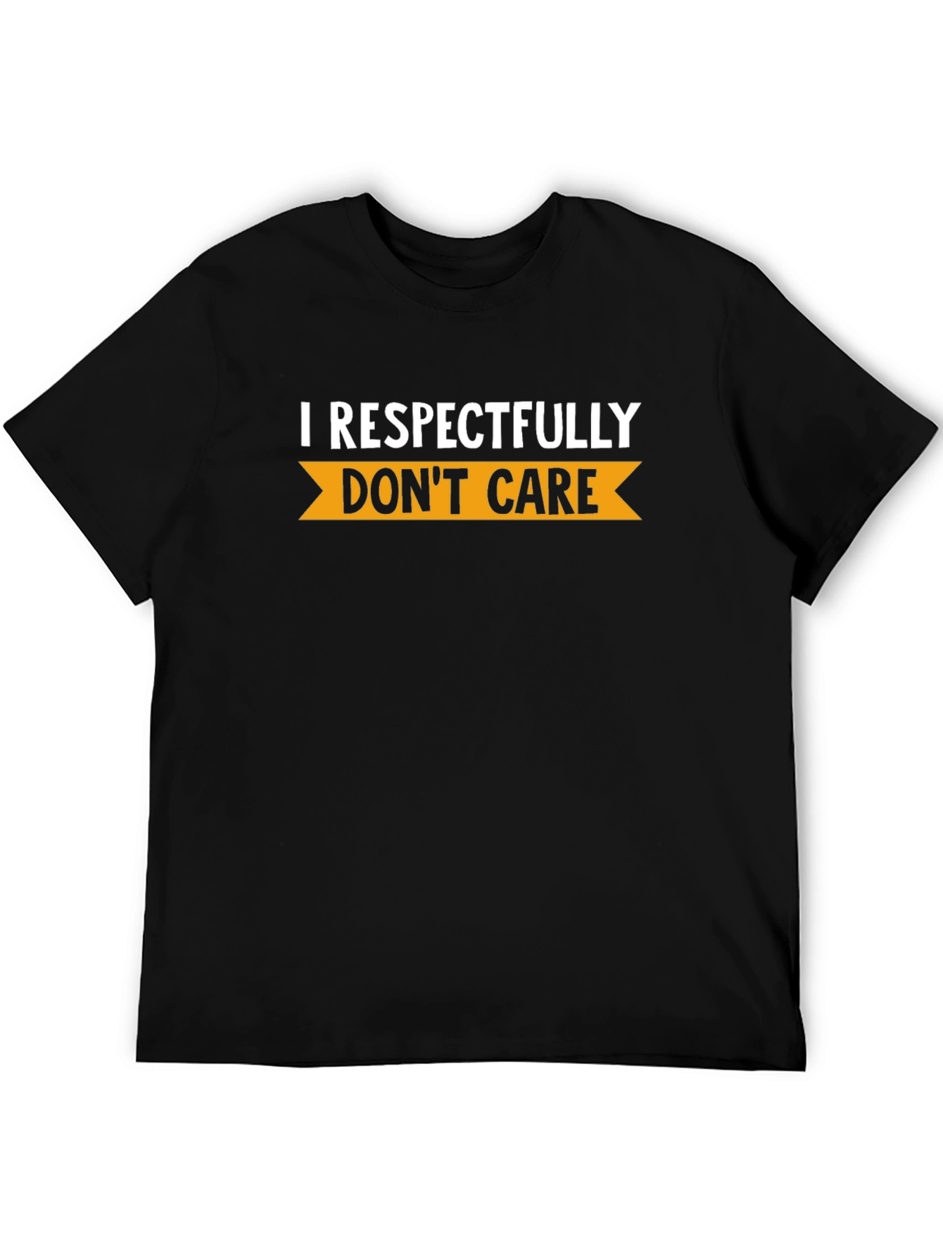 Respectfully Dont Care Graphic Tee - Black T-Shirt