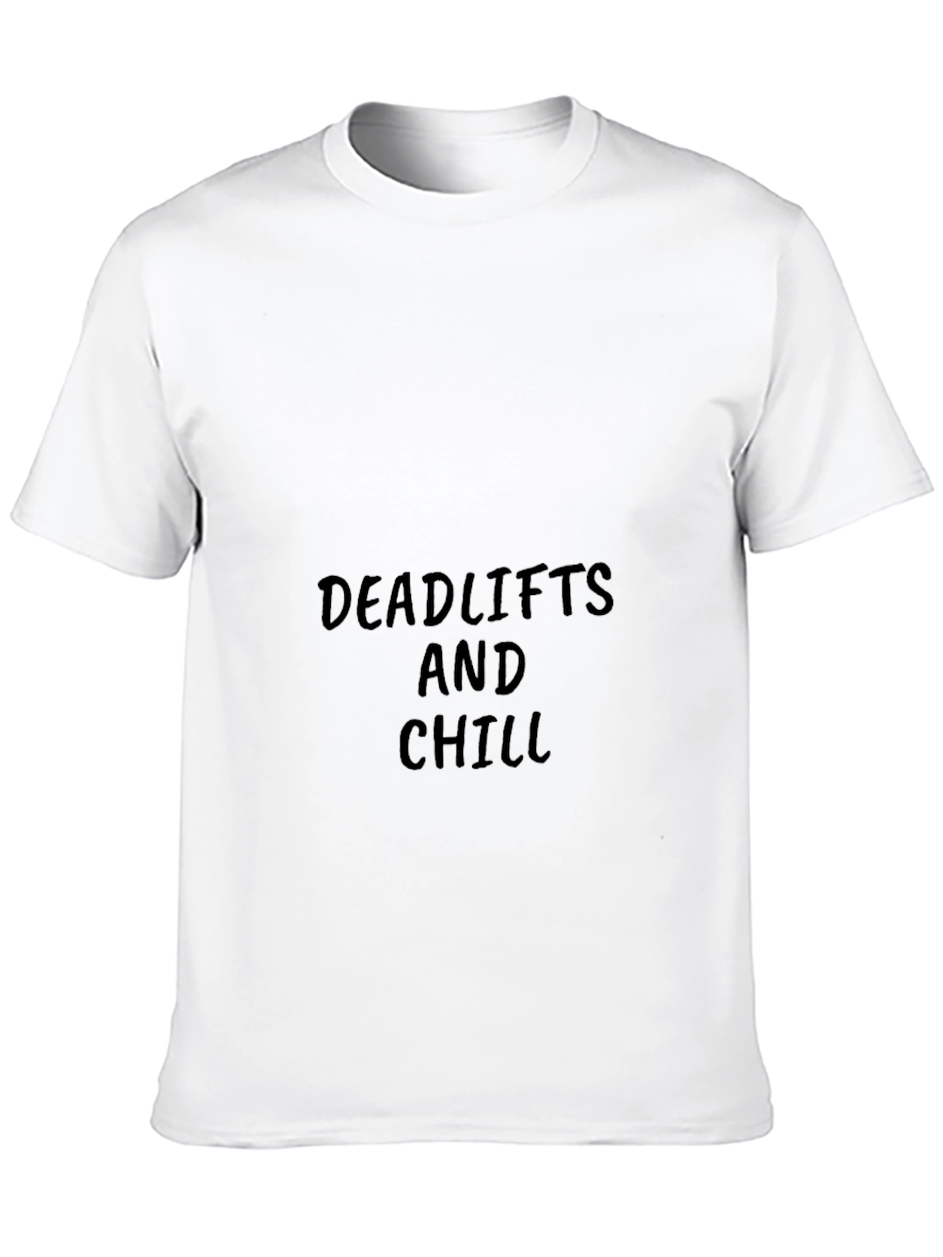 Deadlifts and Chill Black T-Shirt