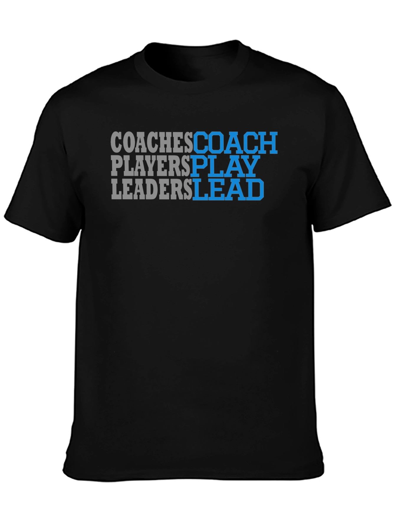 Coaches Play Leaders Graphic T-Shirt