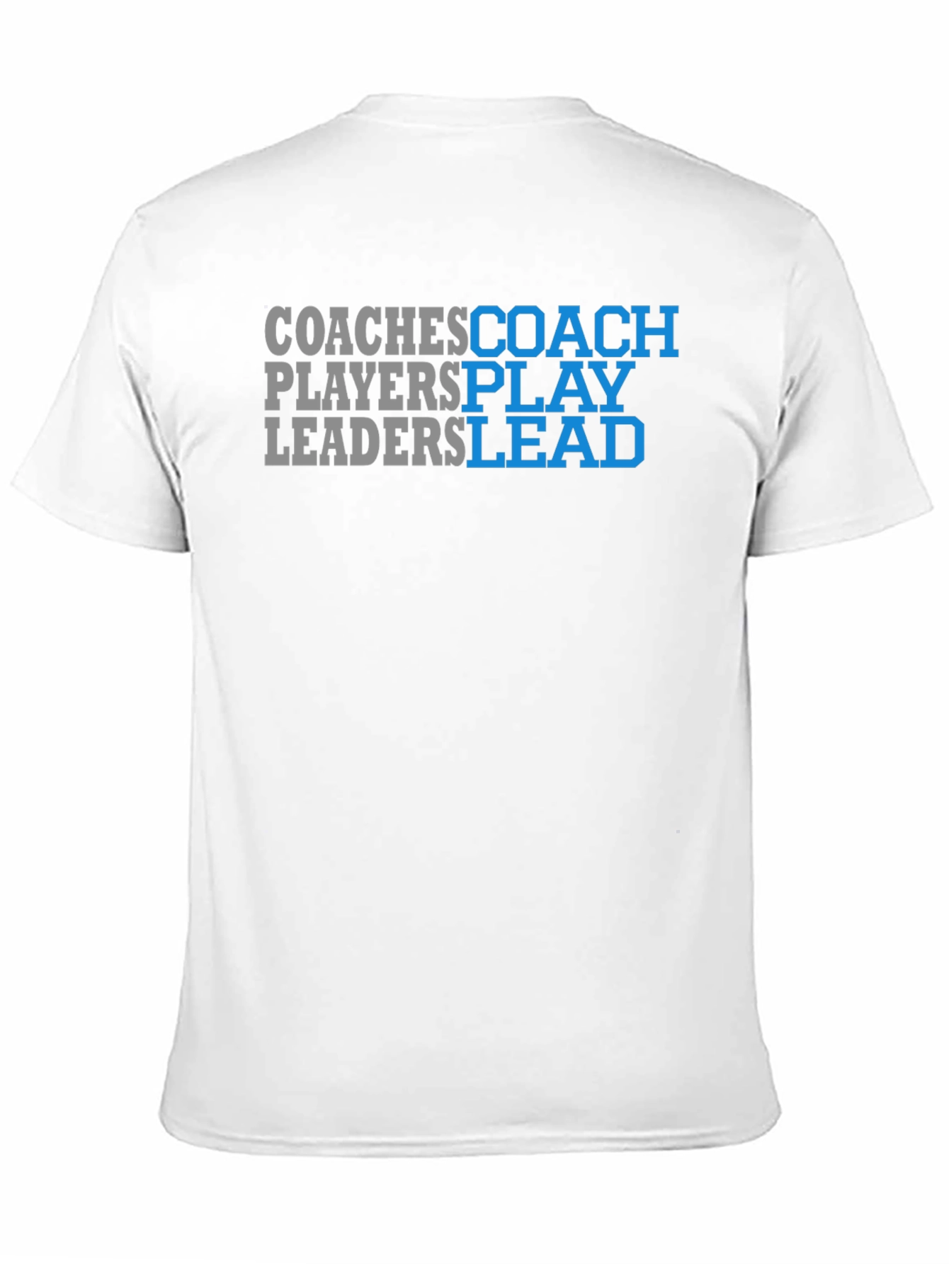 Coaches Play Leaders Graphic T-Shirt