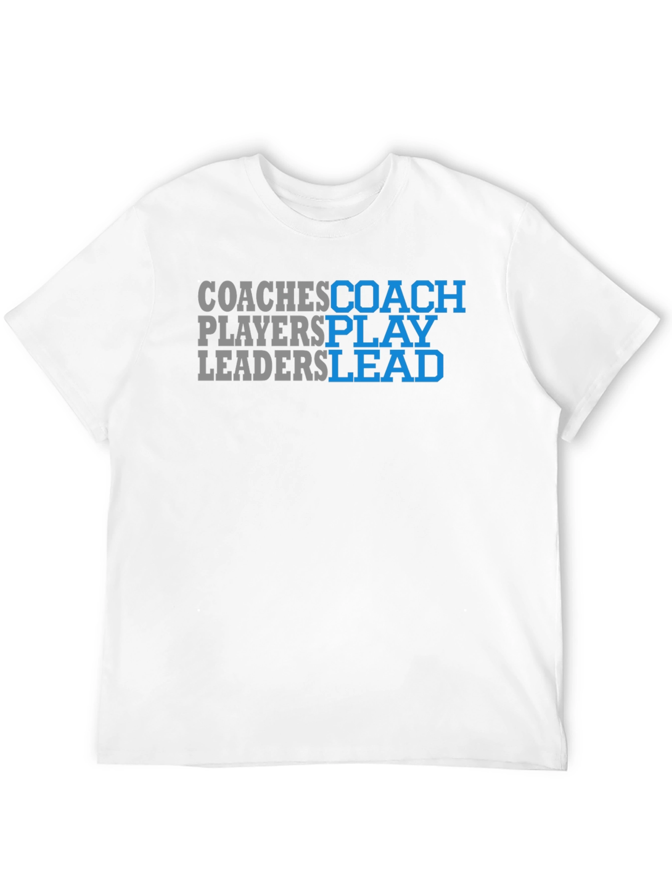 Coaches Play Leaders Graphic T-Shirt