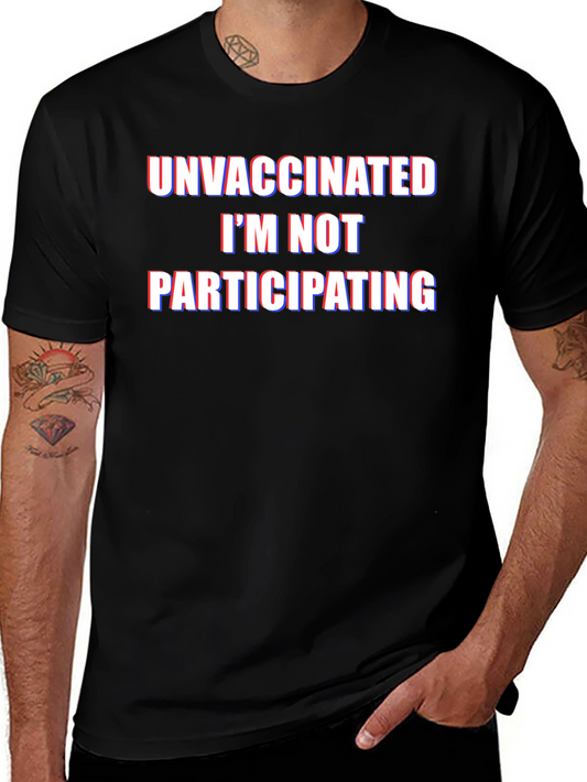 Unvaccinated Statement T-Shirt