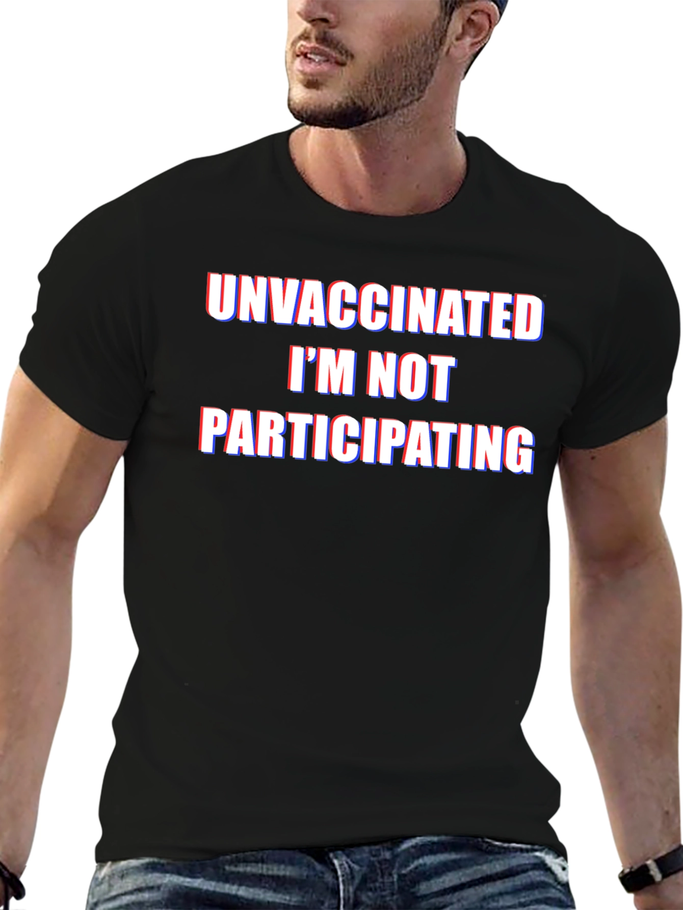 Unvaccinated Statement T-Shirt