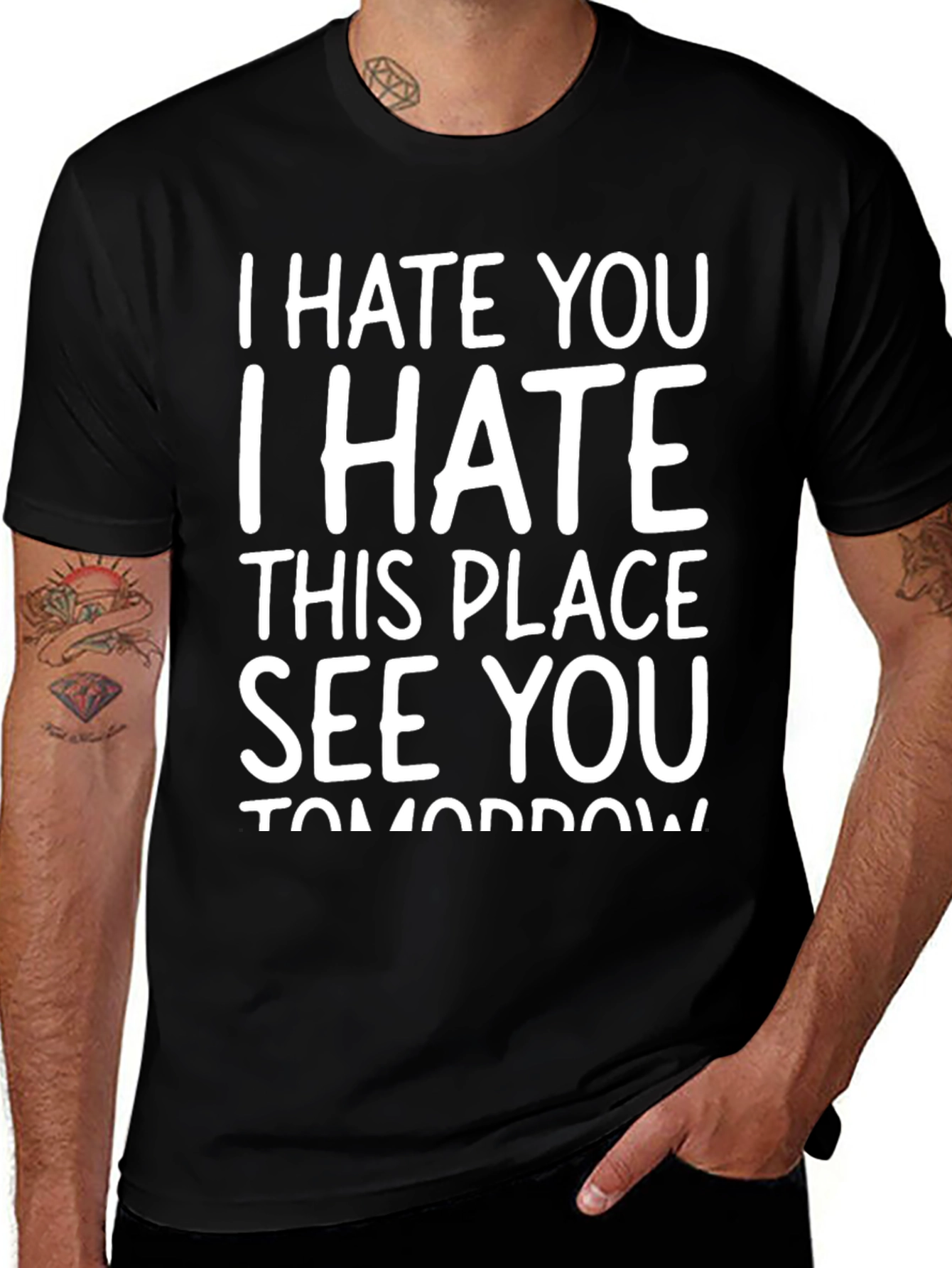 I Hate You See You Tomorrow Black T-Shirt