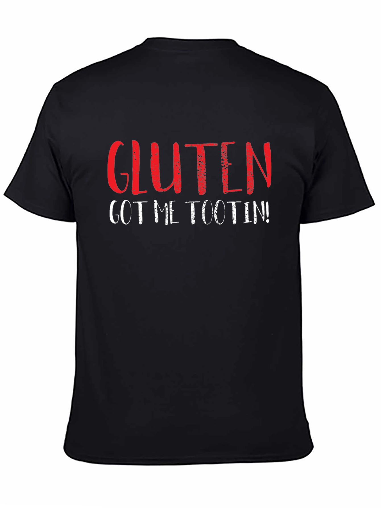 Gluten Got Me Tootin Funny T-Shirt