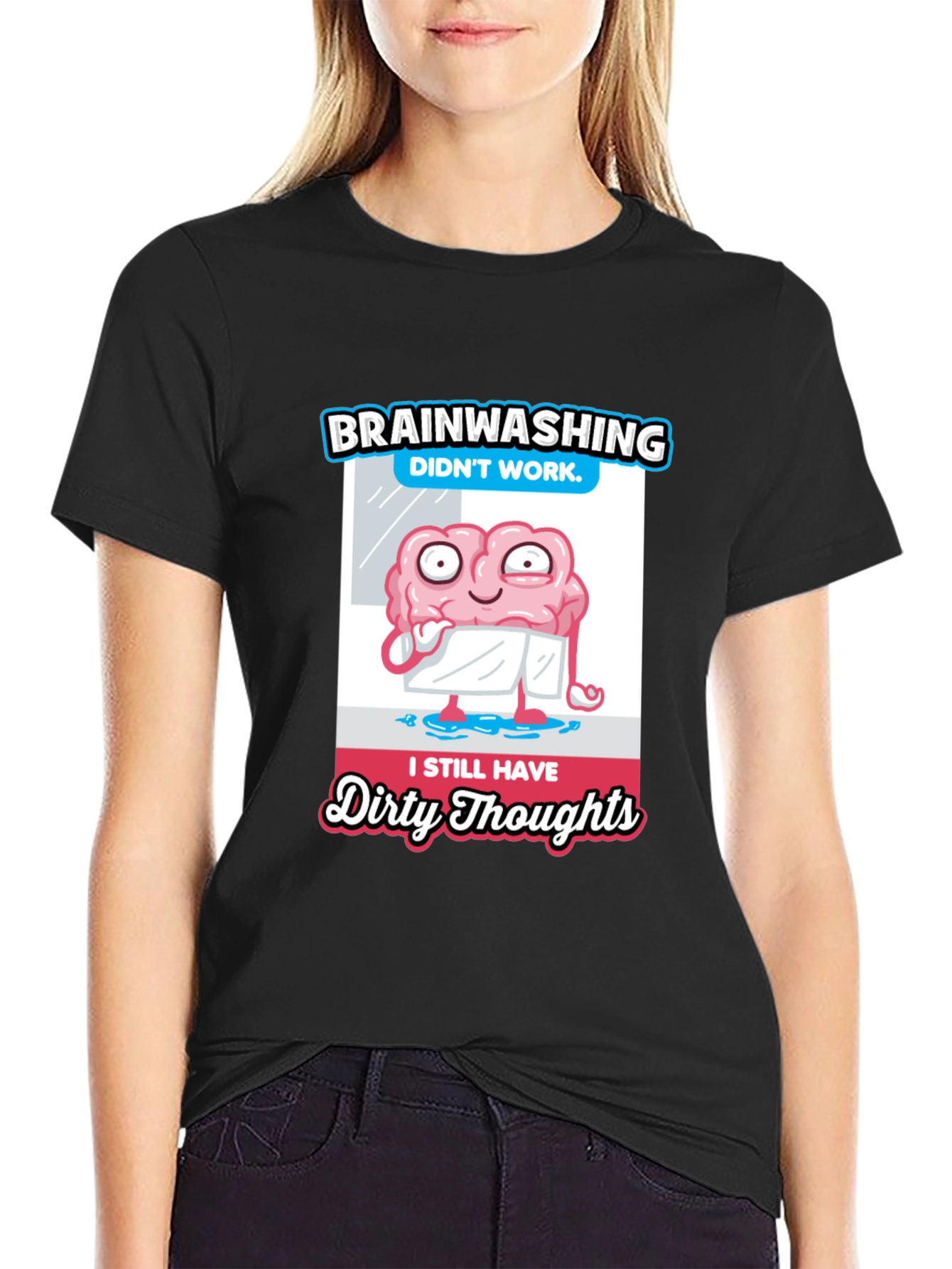 Brainwashing Dirty Thoughts T-Shirt