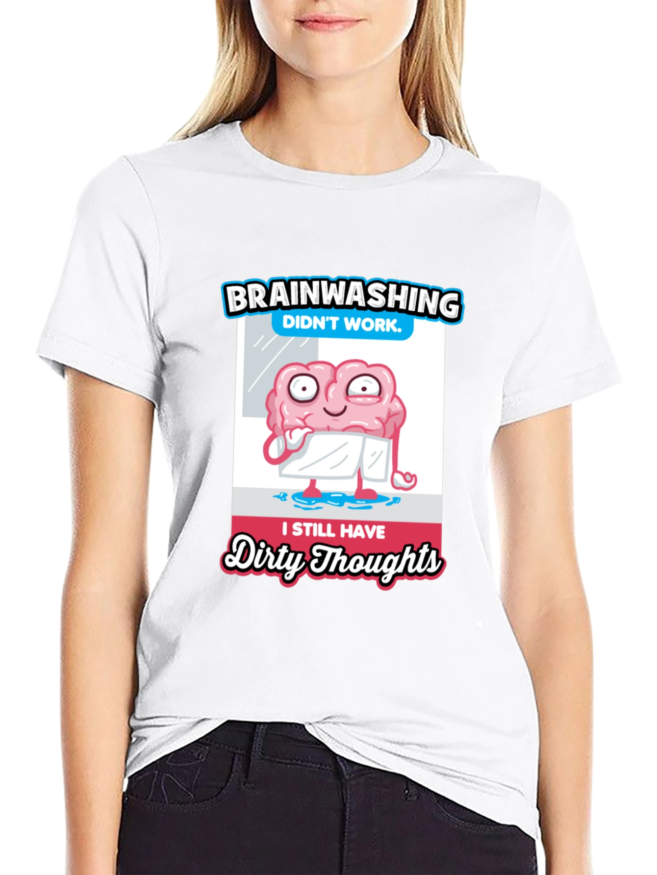 Brainwashing Dirty Thoughts T-Shirt