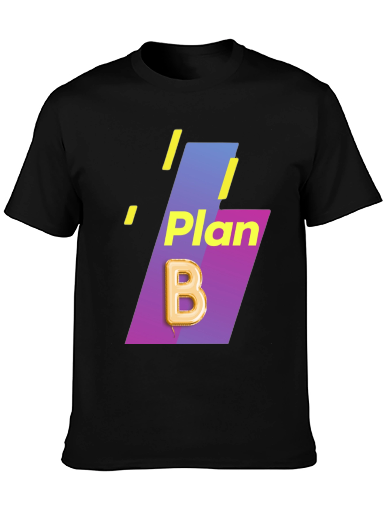 Plan B T-Shirt - Unique Design Comfortable Fit