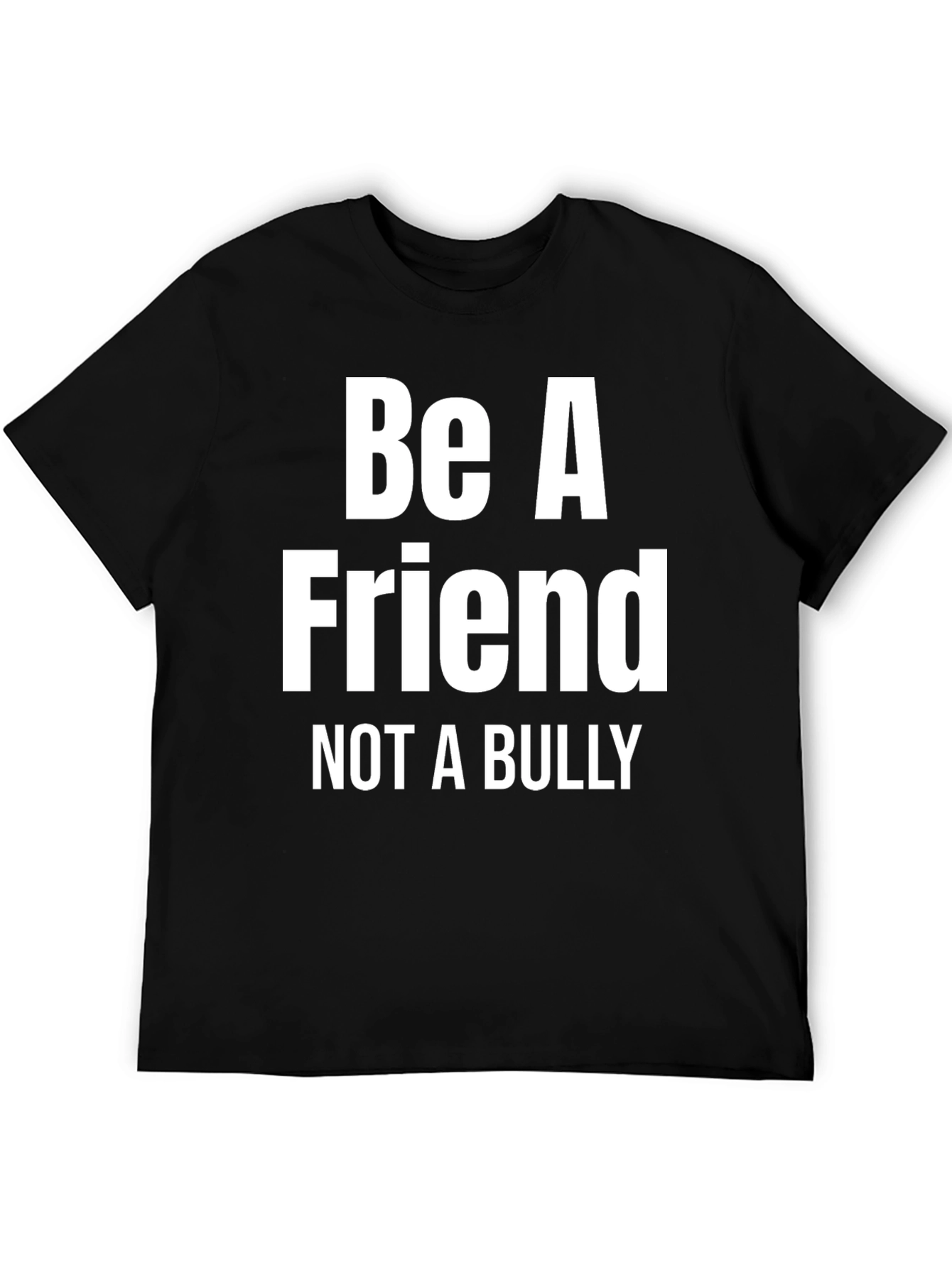 Be A Friend Not A Bully Graphic Tee