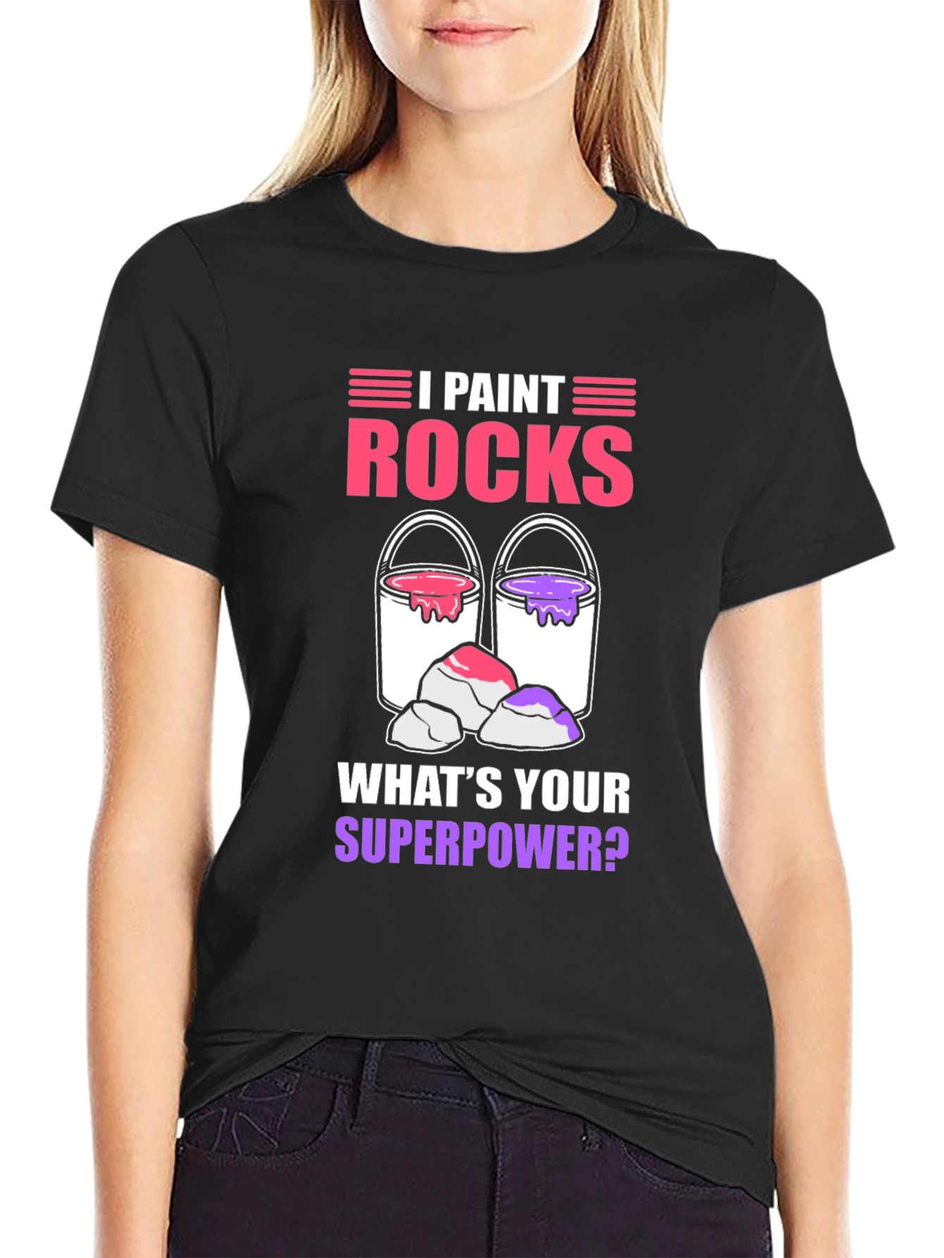 I Paint Rocks Superpower T-Shirt