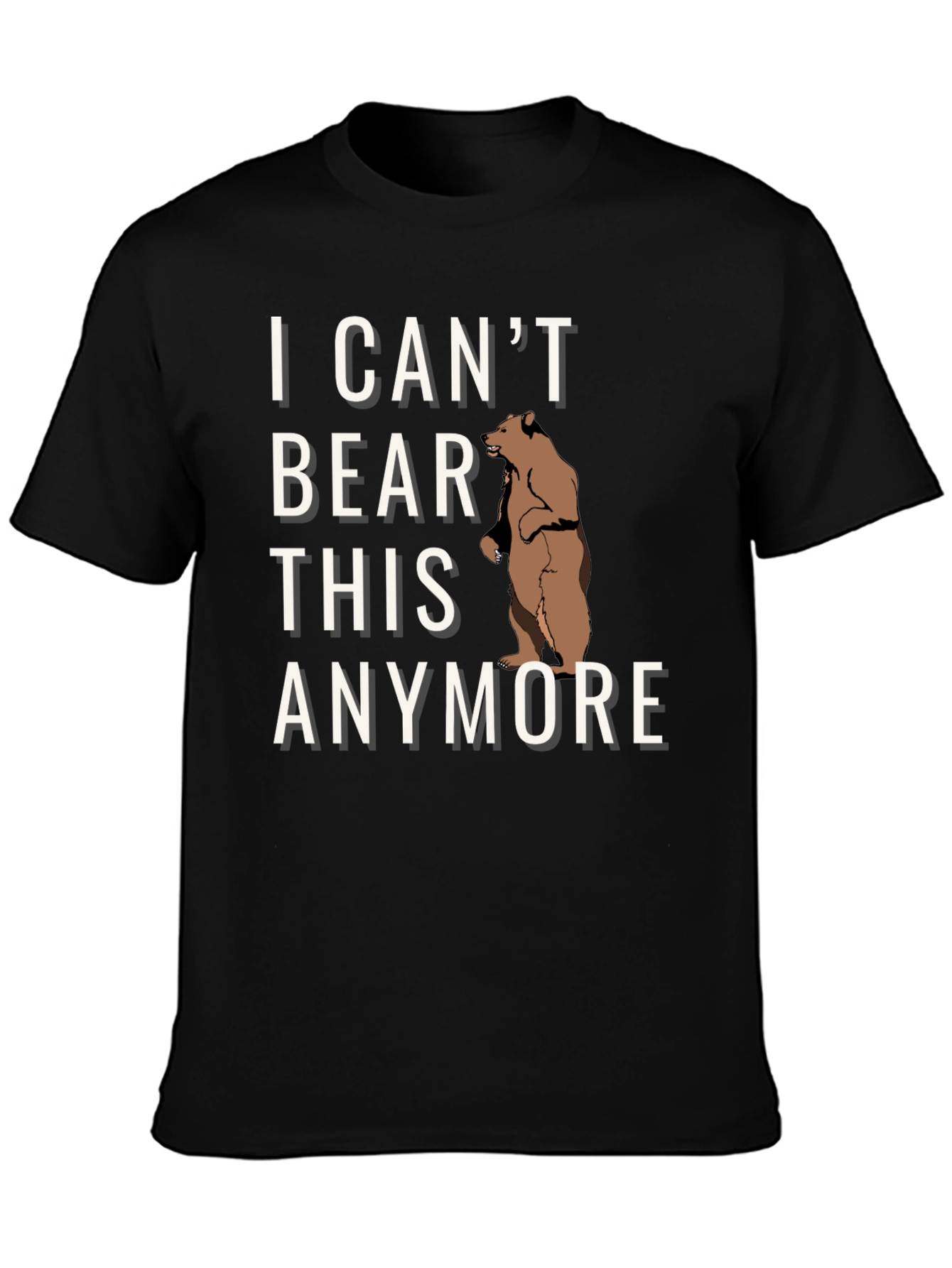 I Cant Bear This Anymore Graphic T-Shirt