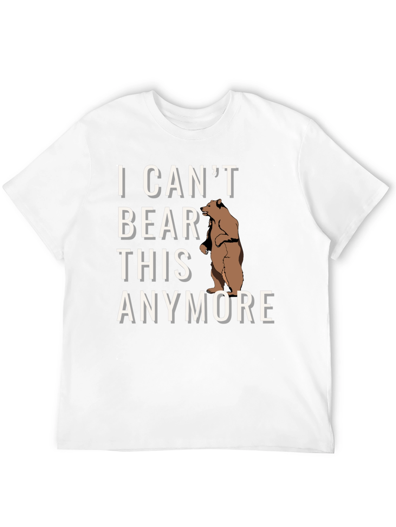 I Cant Bear This Anymore Graphic T-Shirt