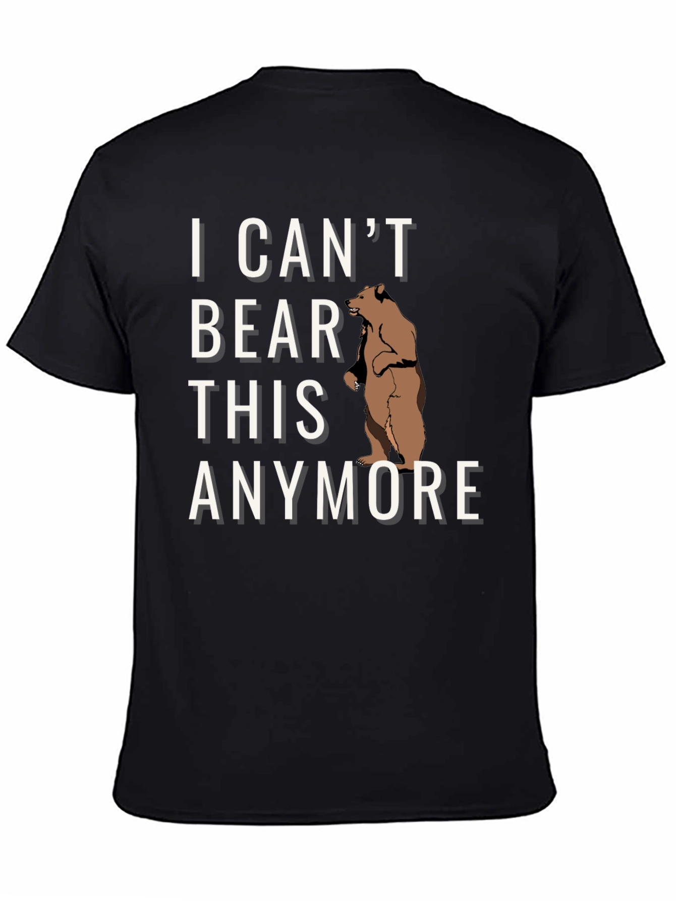 I Cant Bear This Anymore Graphic T-Shirt