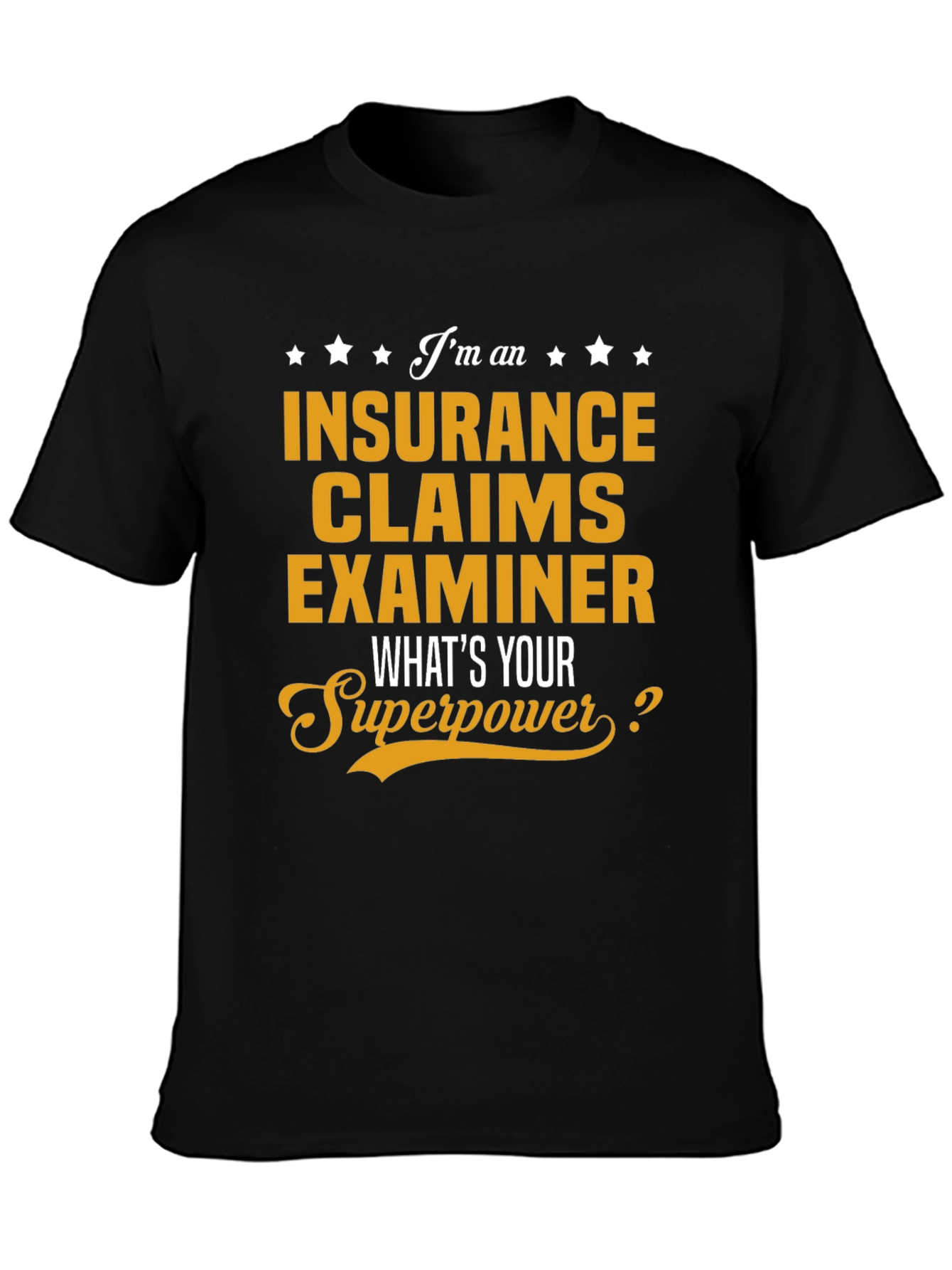 Insurance Claims Examiner Superpower T-Shirt