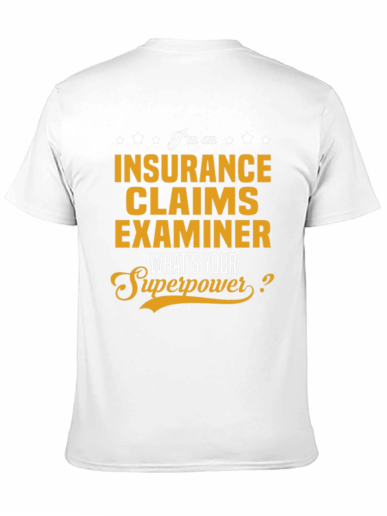 Insurance Claims Examiner Superpower T-Shirt