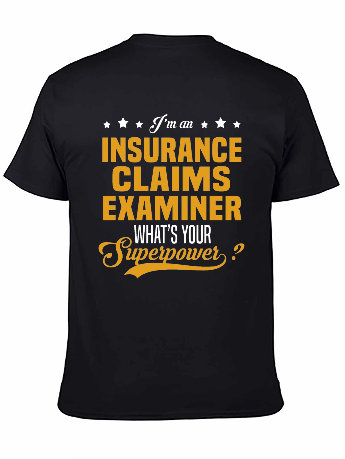 Insurance Claims Examiner Superpower T-Shirt