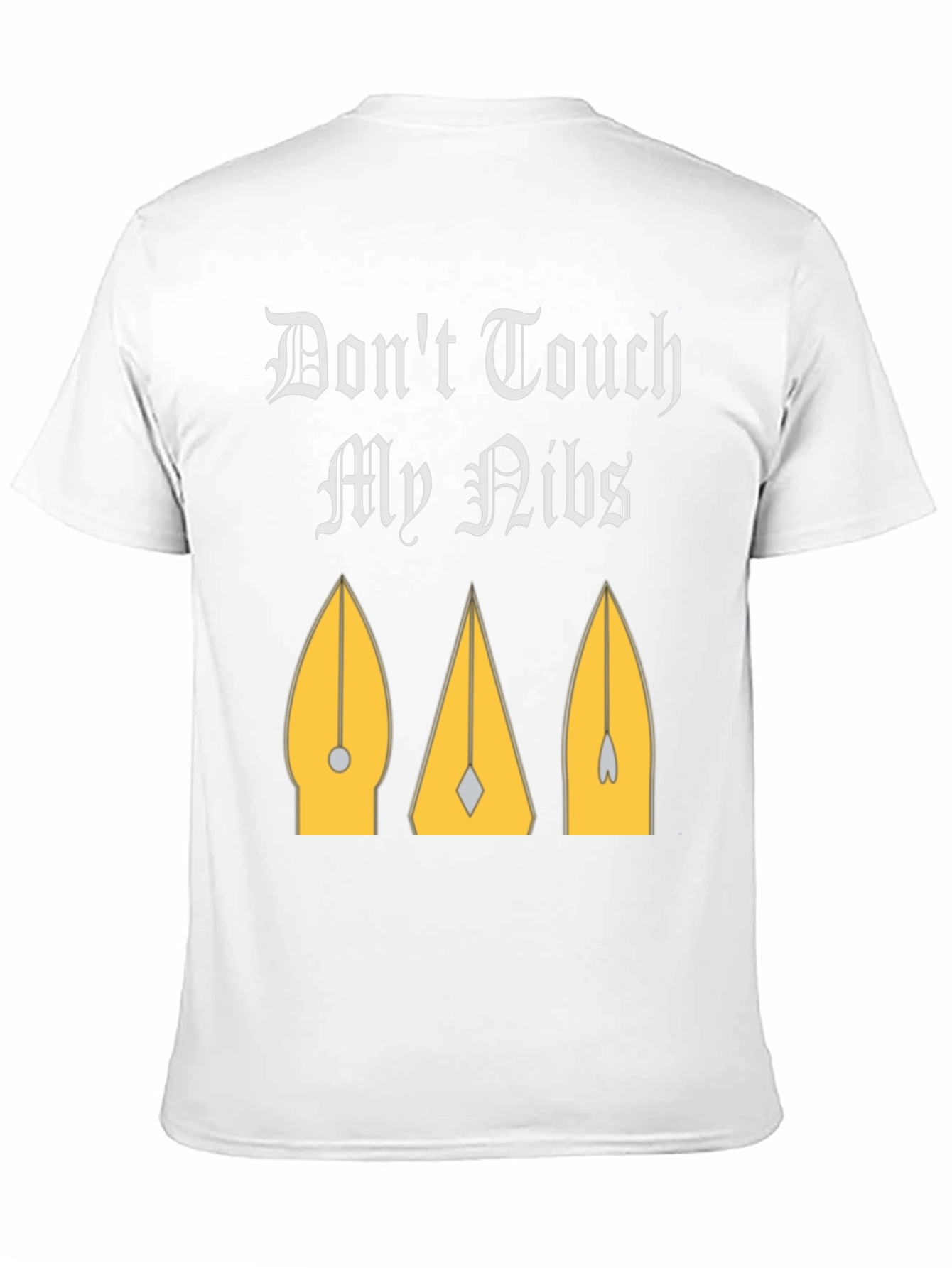 Dont Touch My Nibs T-Shirt