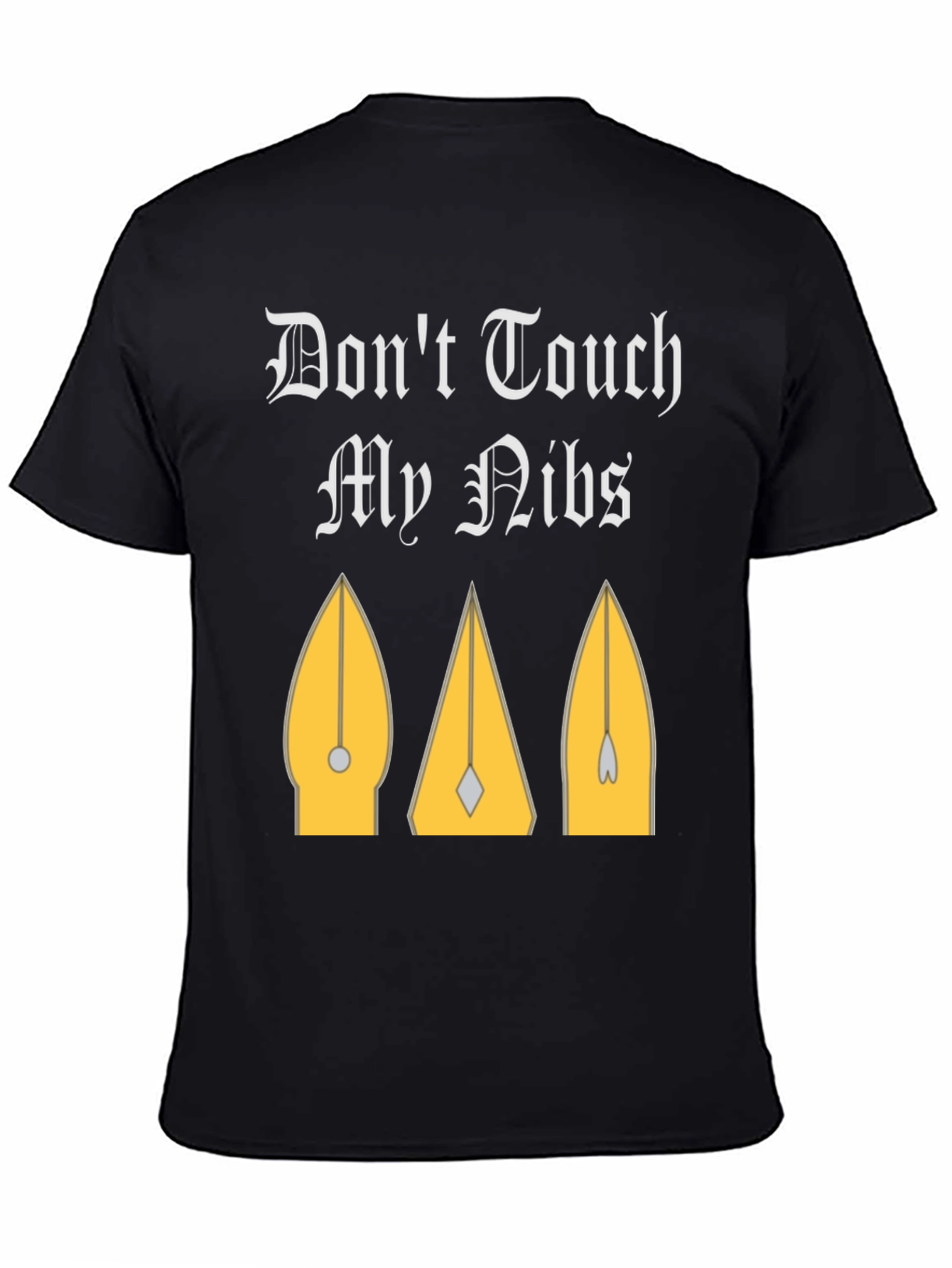 Dont Touch My Nibs T-Shirt