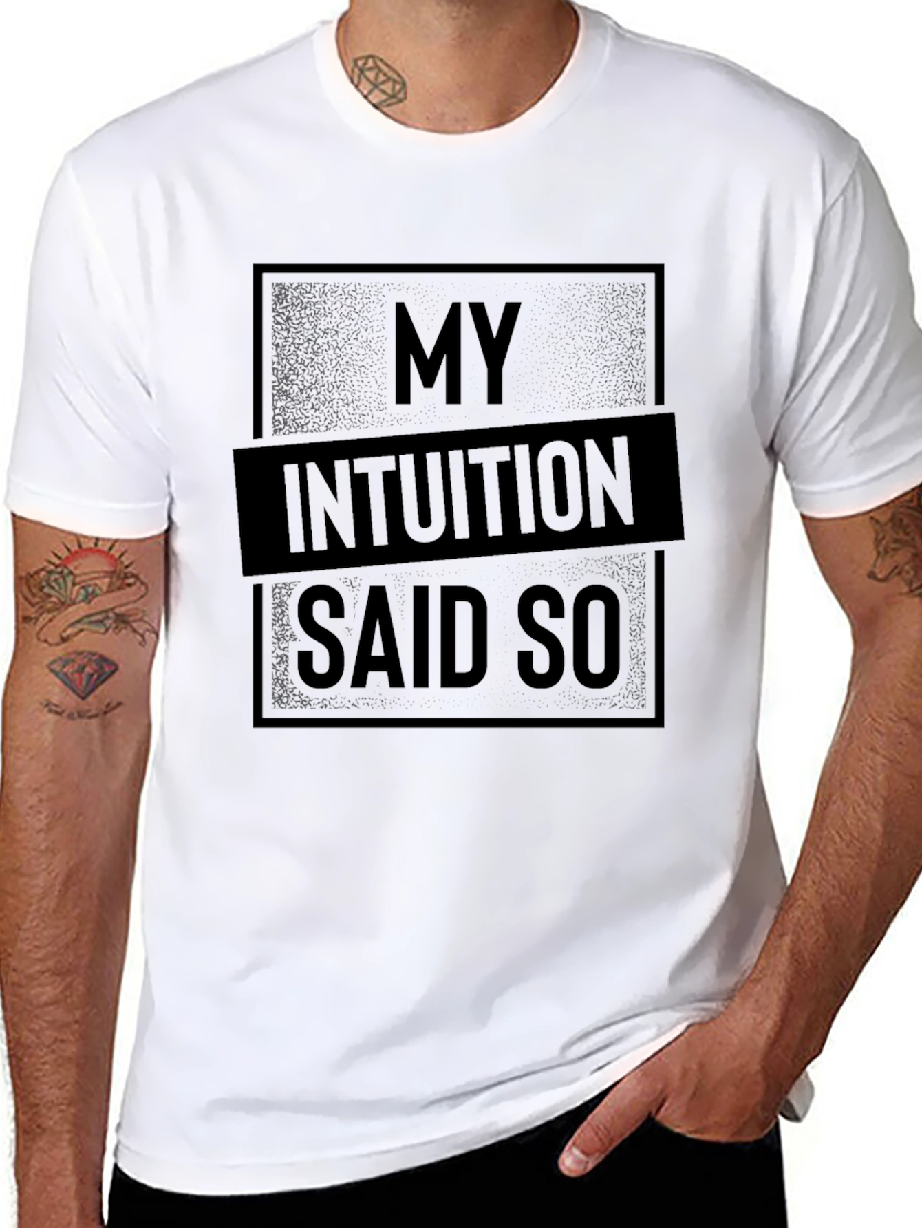 My Intuition Said So Graphic T-Shirt