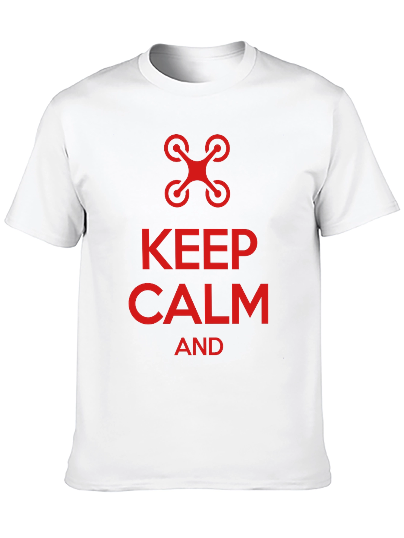 Keep Calm and Fly Drone T-Shirt - Novelty Tee