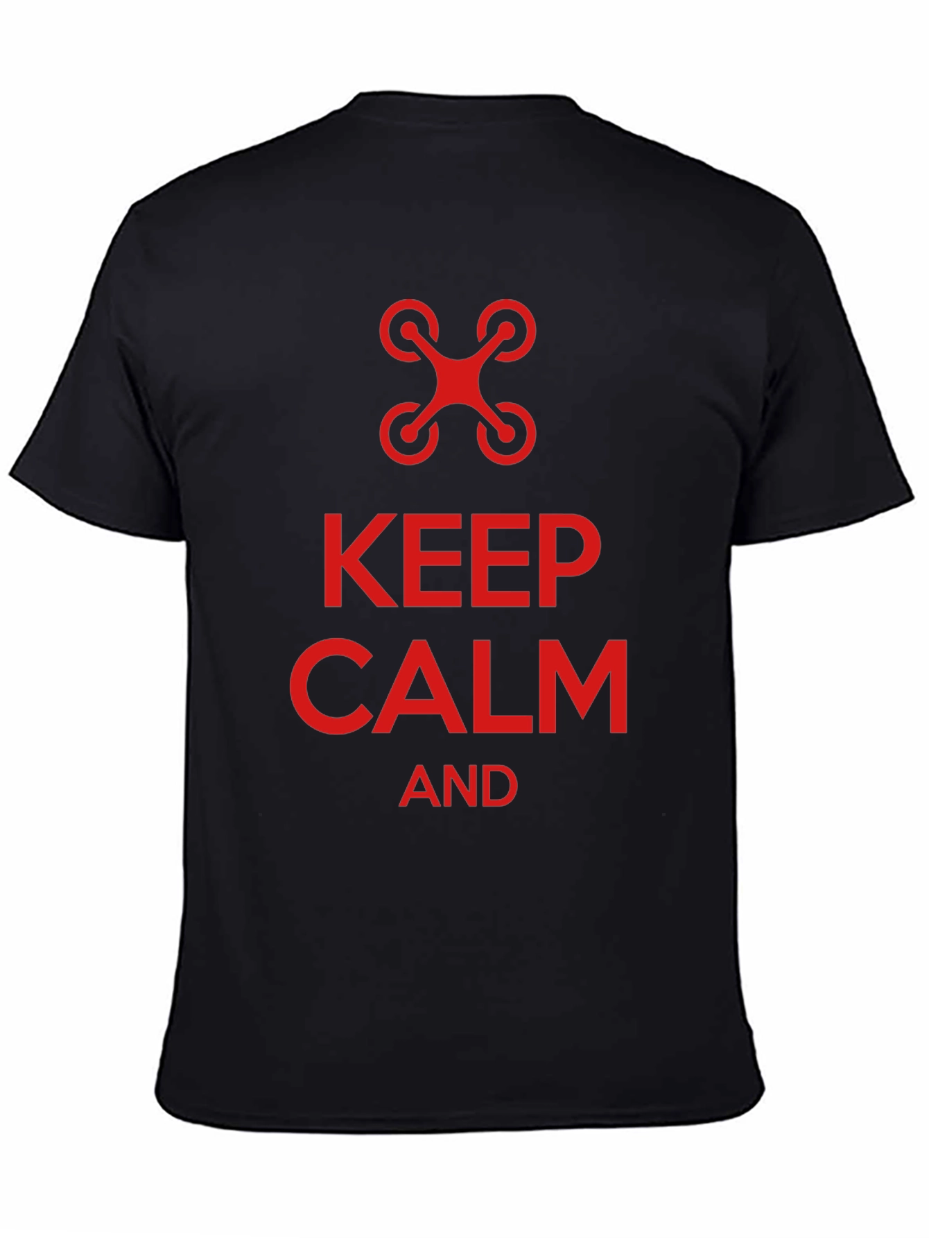 Keep Calm and Fly Drone T-Shirt - Novelty Tee