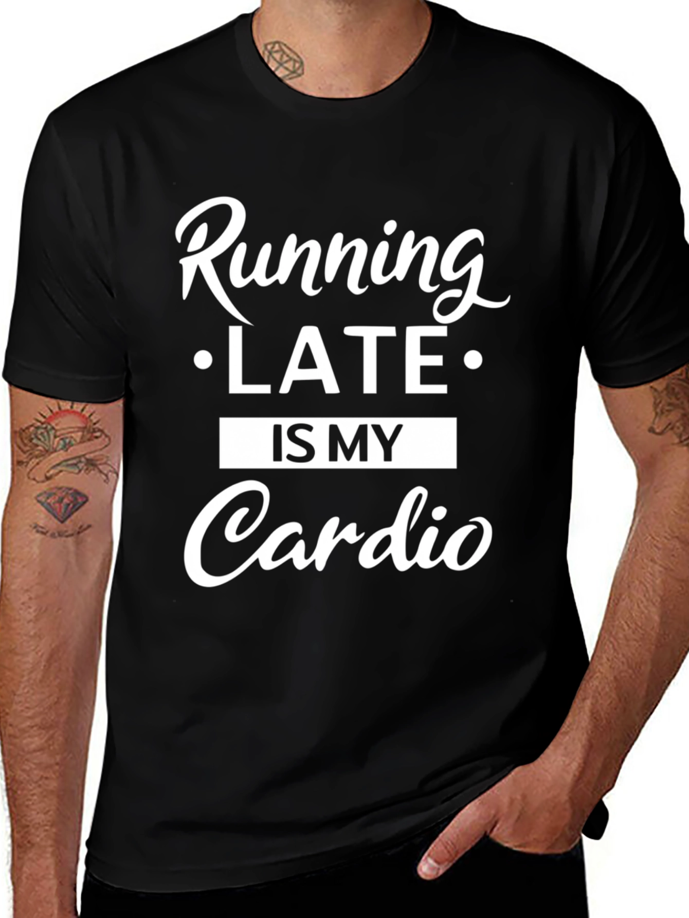 Running Late is My Cardio T-Shirt