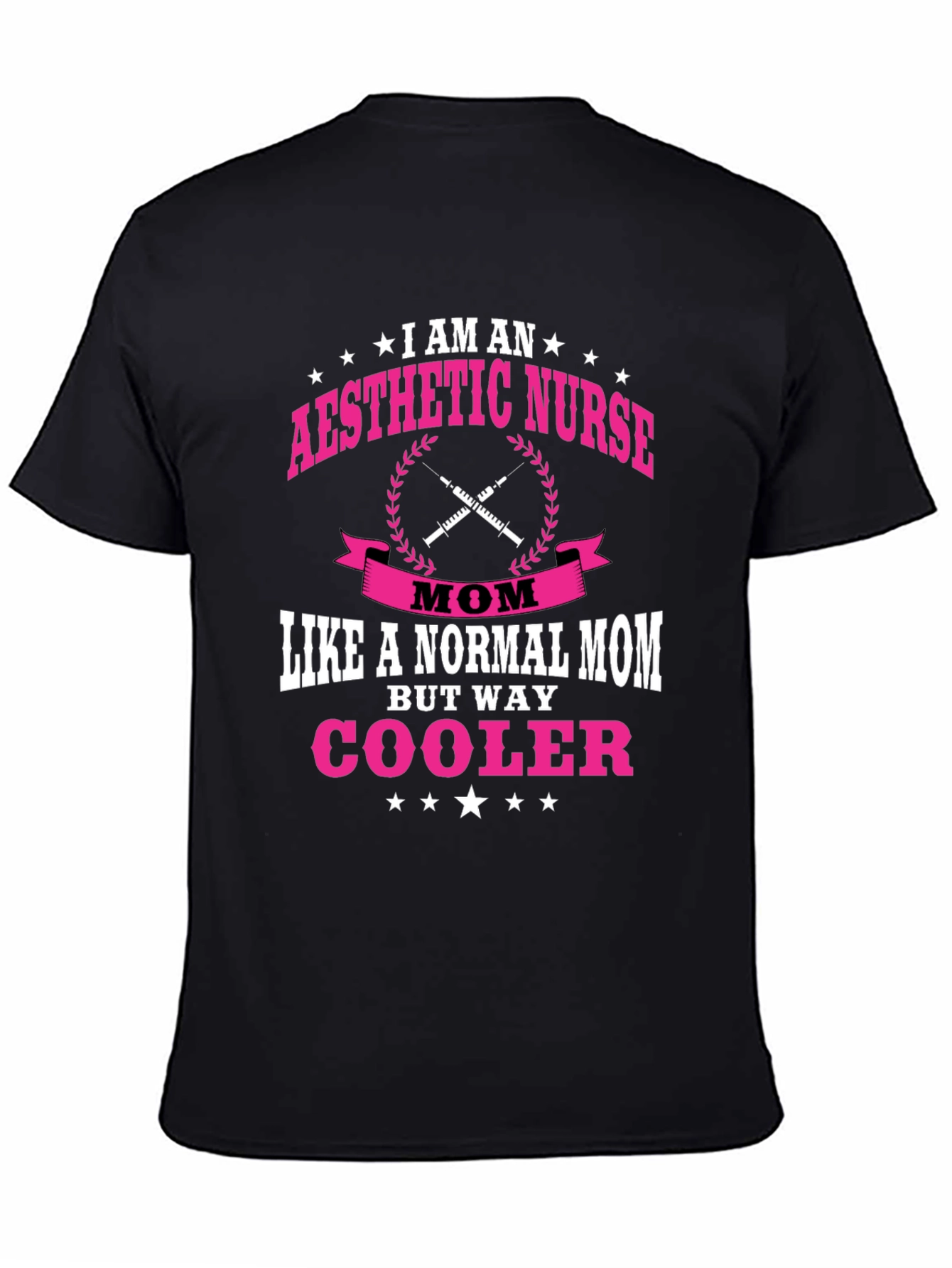 Aesthetic Nurse Mom T-Shirt - Way Cooler!