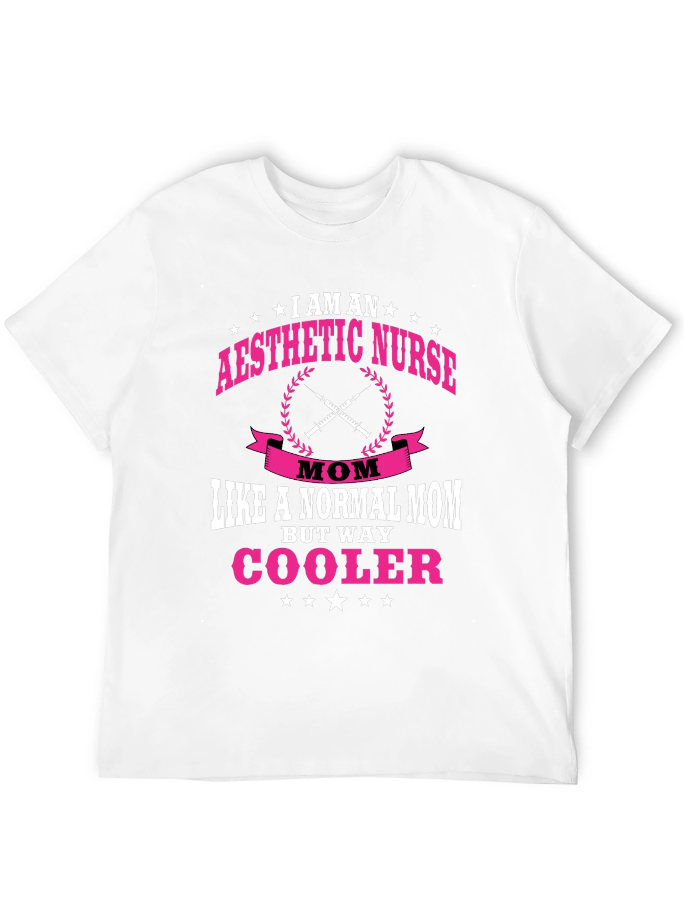 Aesthetic Nurse Mom T-Shirt - Way Cooler!