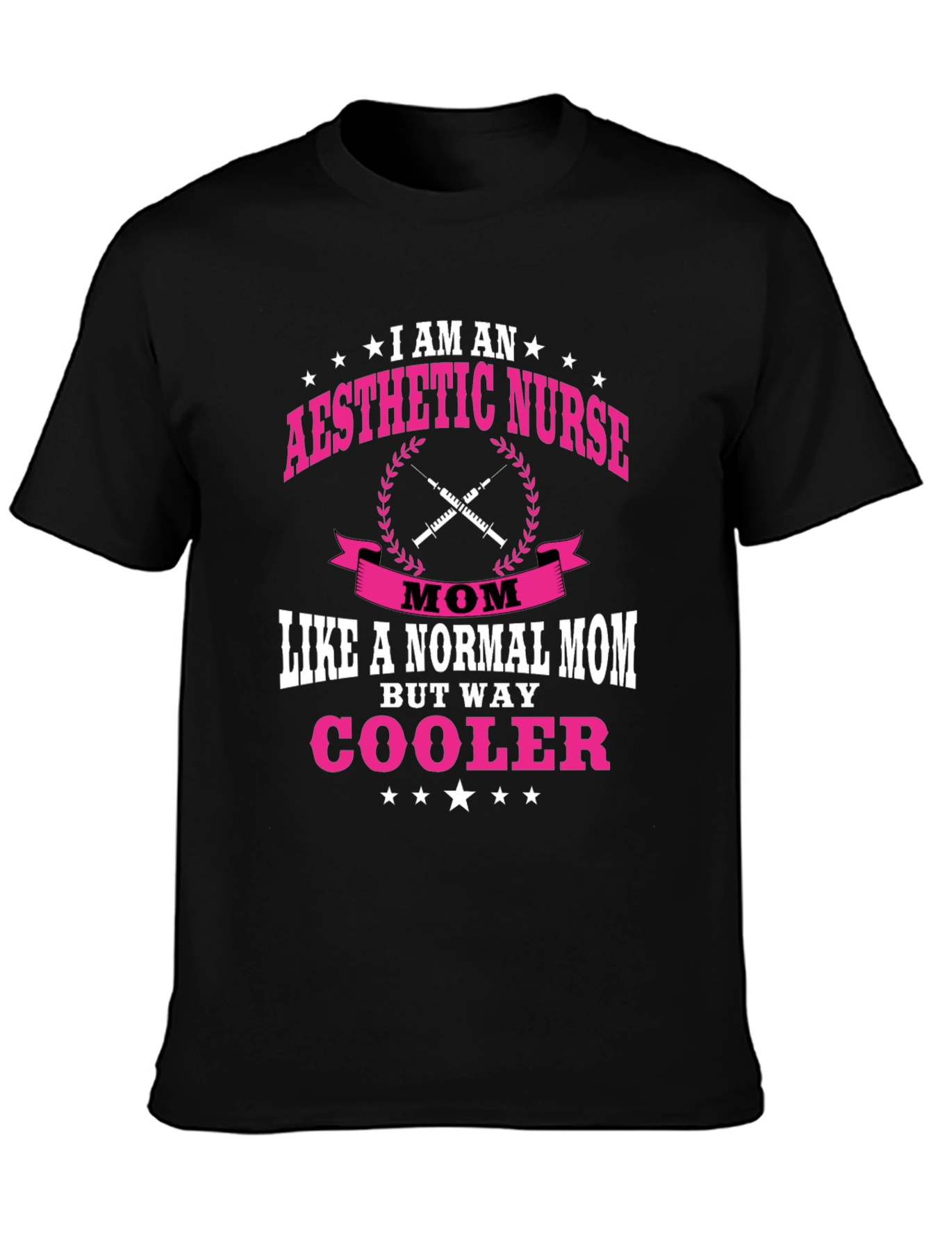 Aesthetic Nurse Mom T-Shirt - Way Cooler!