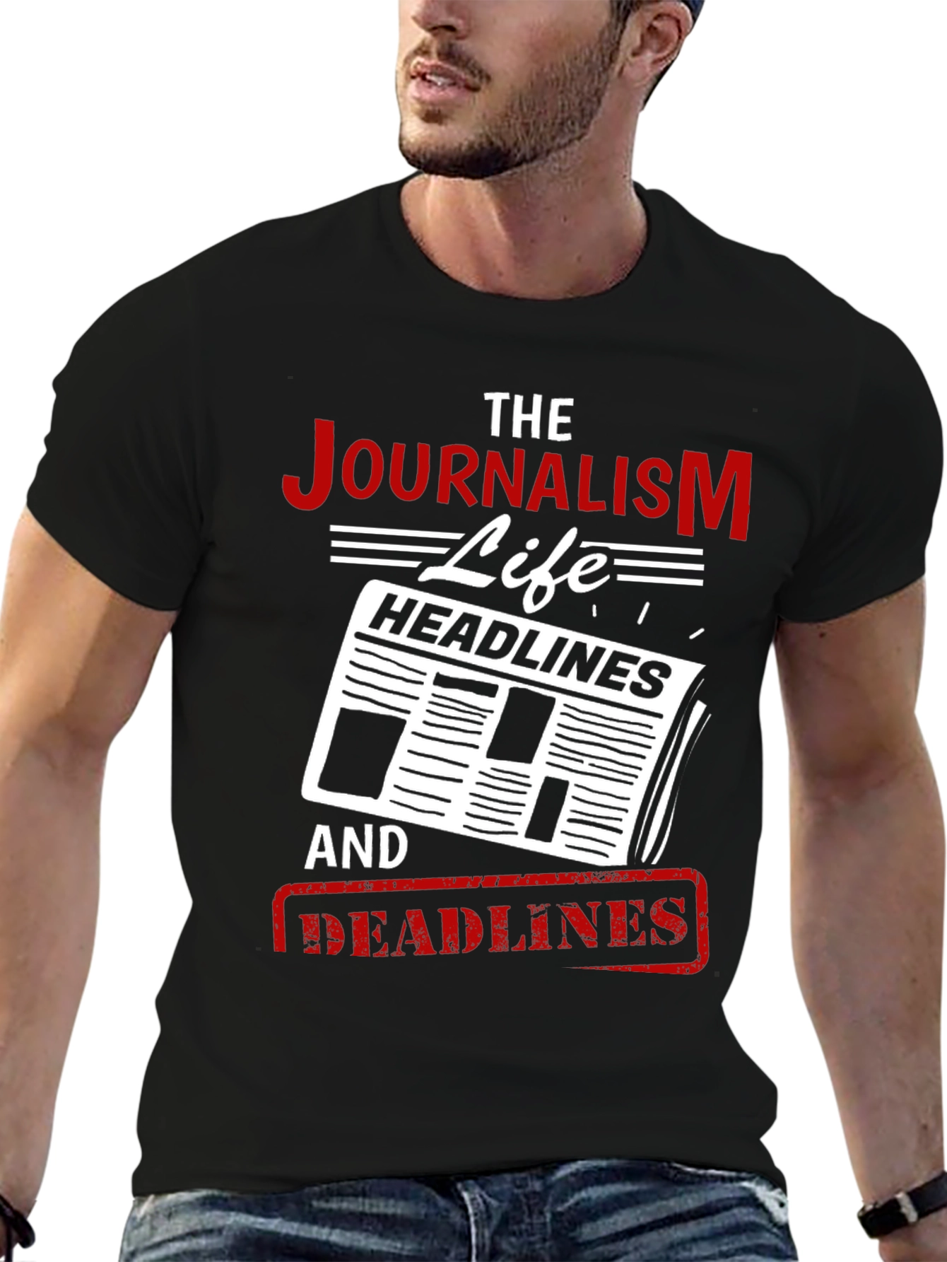Journalism Life T-Shirt - Headlines and Deadlines