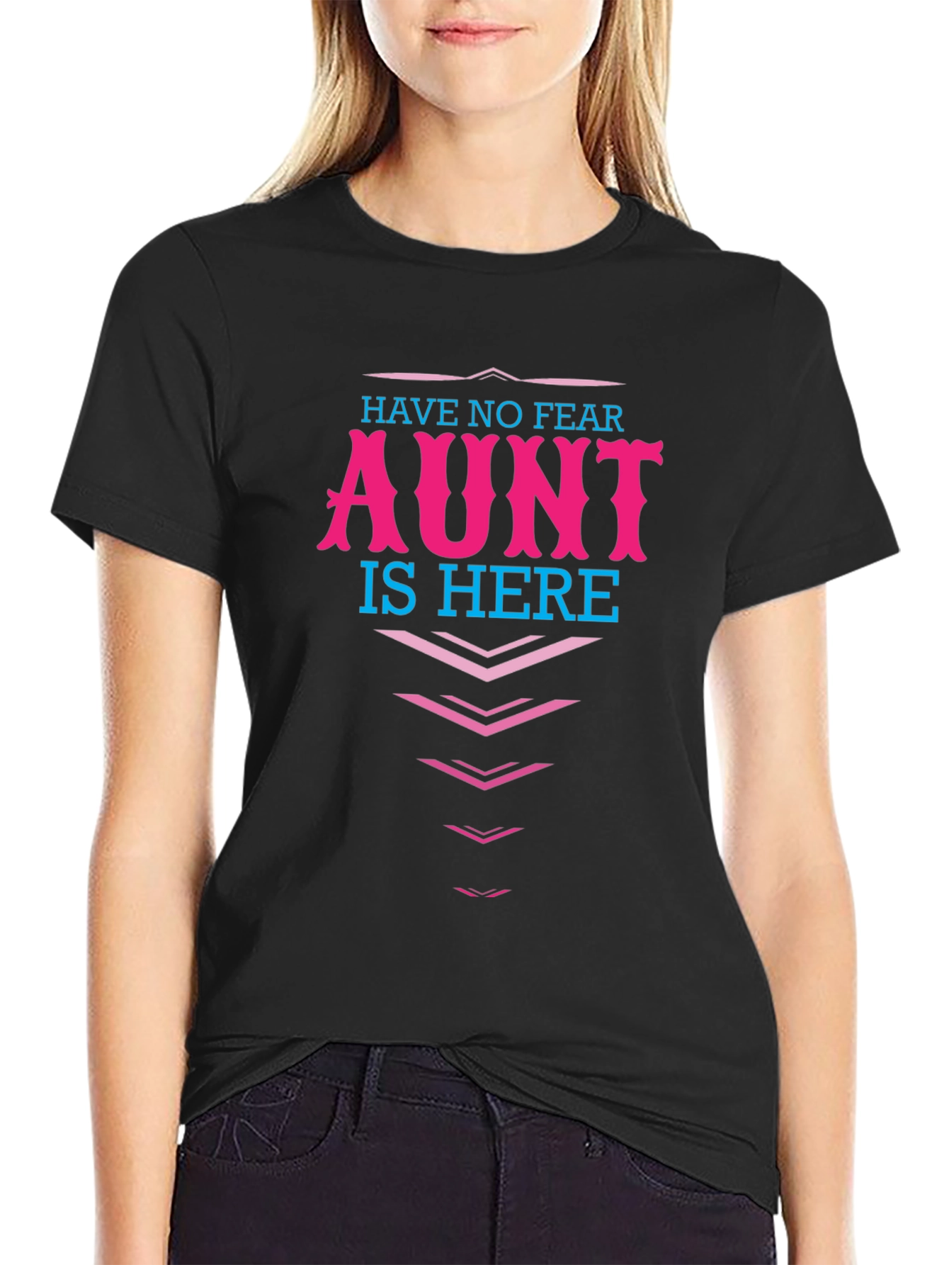 Have No Fear Aunt Is Here! Graphic T-Shirt