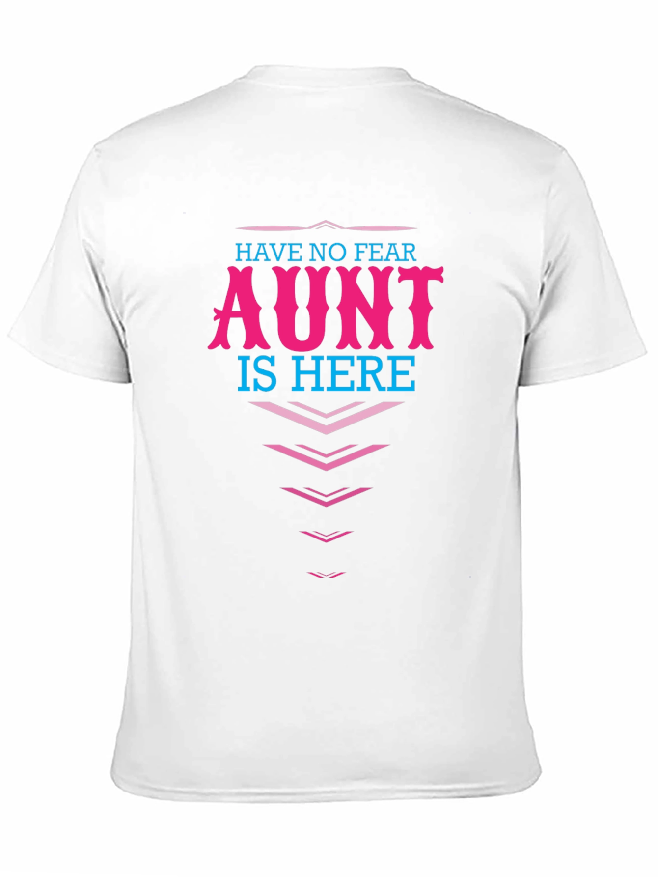 Have No Fear Aunt Is Here! Graphic T-Shirt