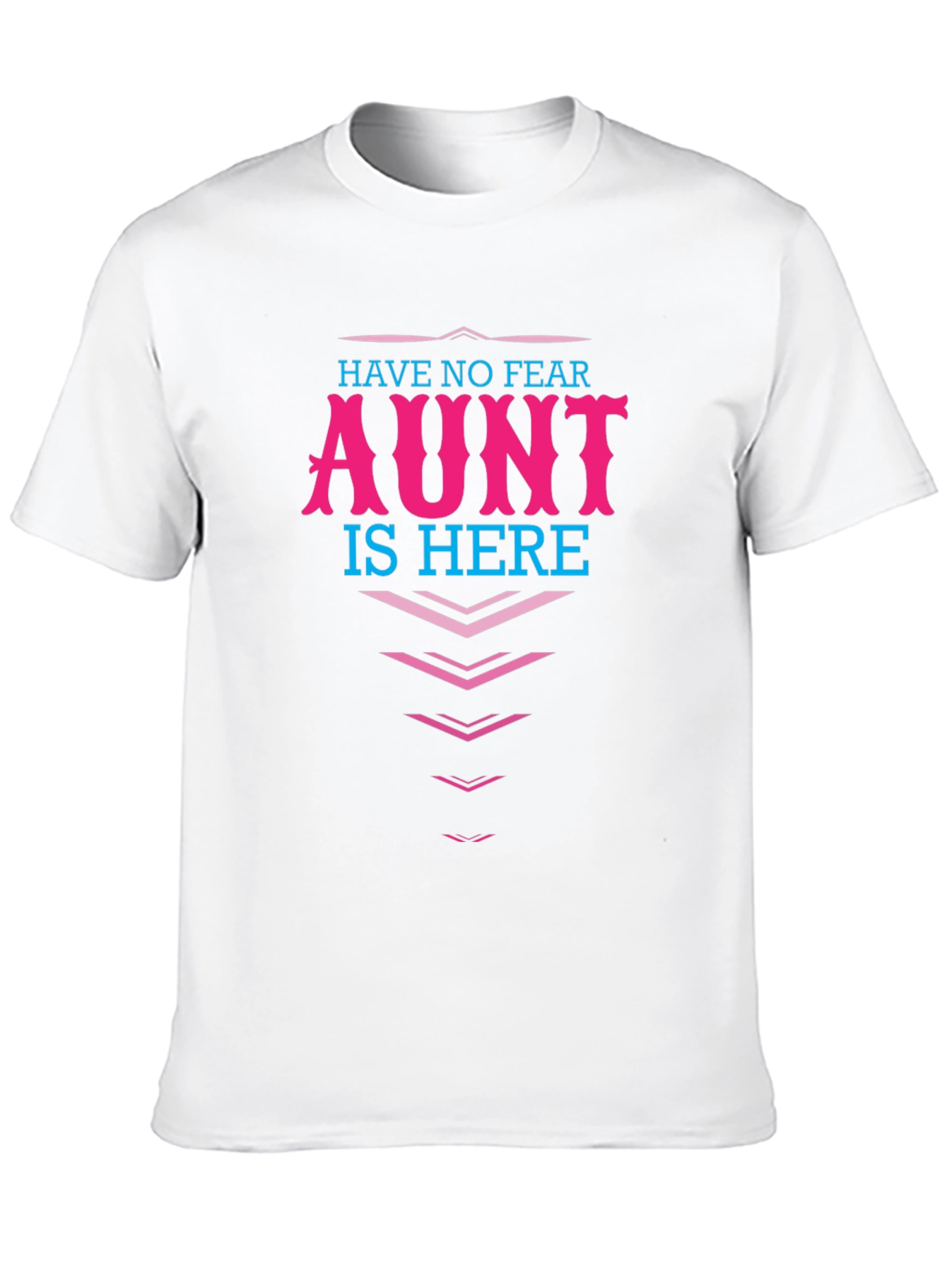 Have No Fear Aunt Is Here! Graphic T-Shirt