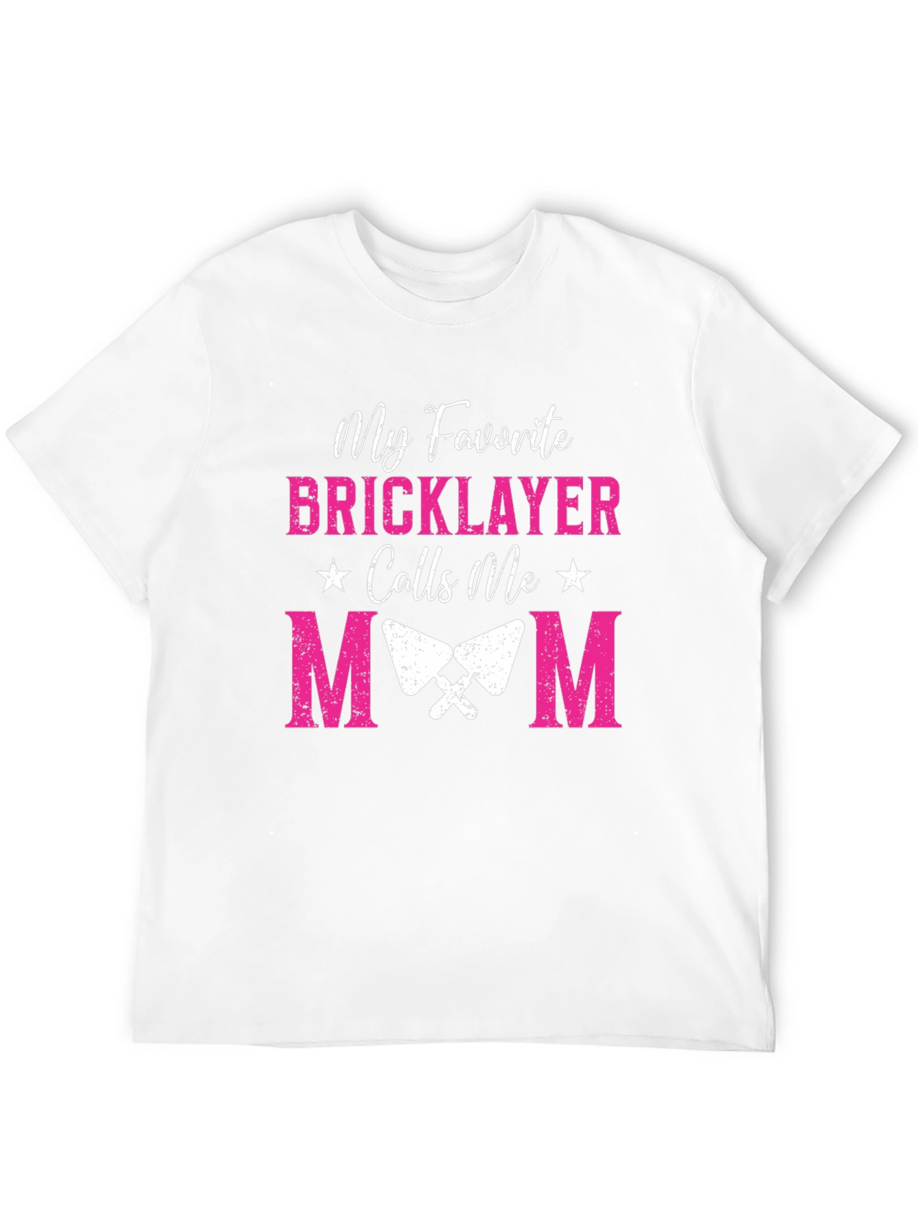 My Favorite Bricklayer Calls Me Mom Graphic Tee