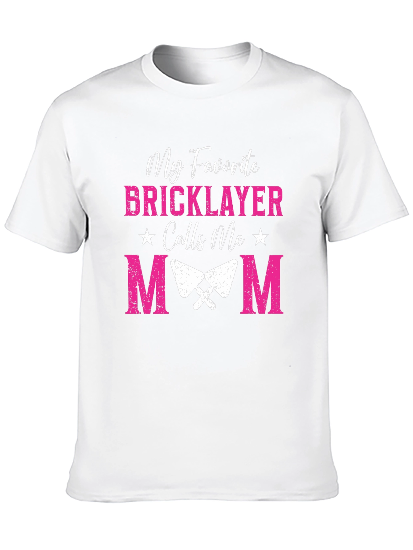 My Favorite Bricklayer Calls Me Mom Graphic Tee