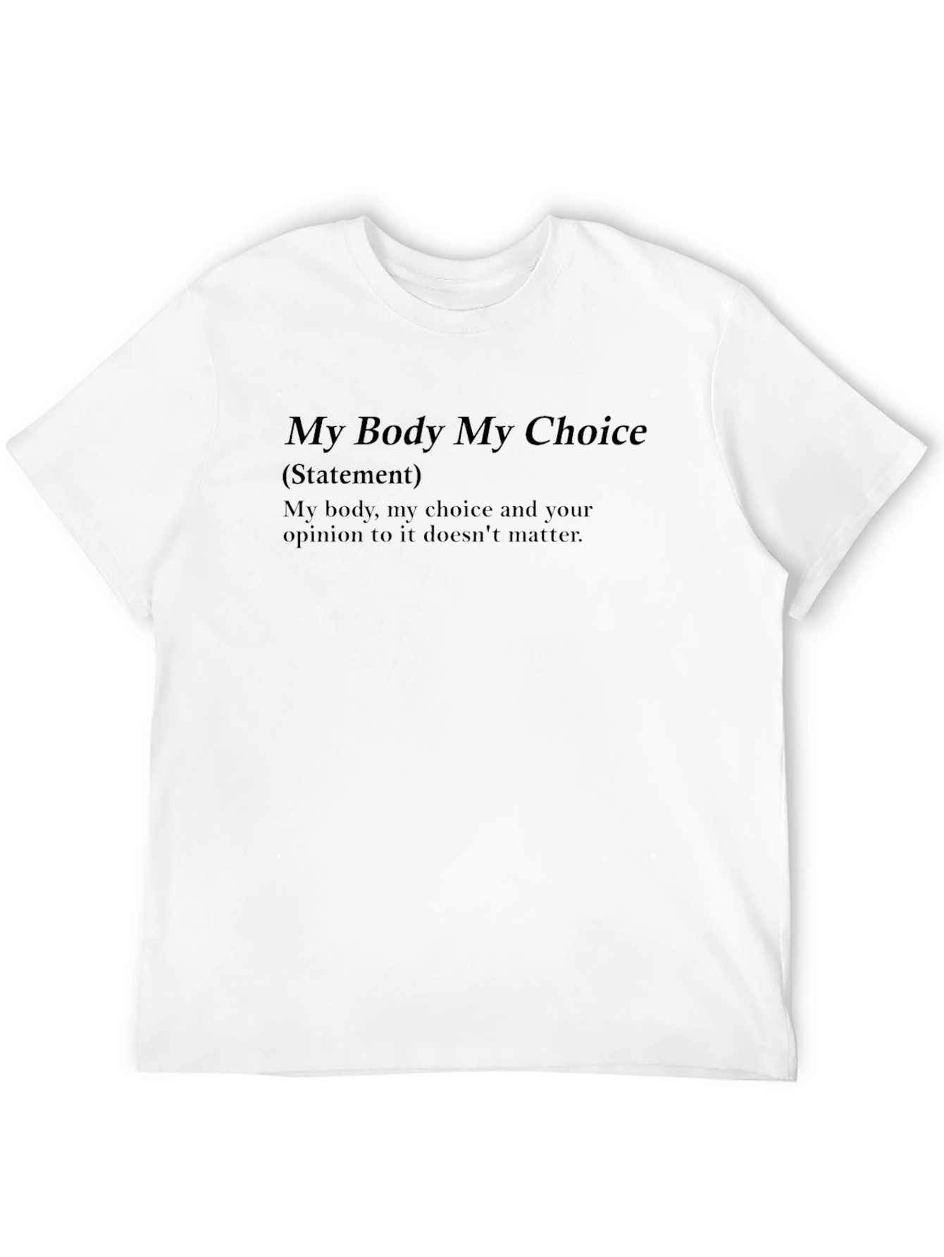 My Body My Choice Statement Tee