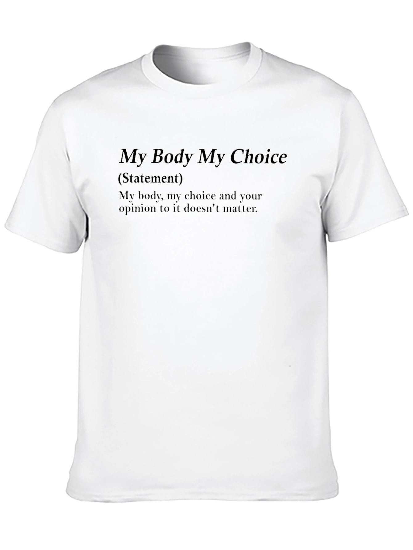 My Body My Choice Statement Tee