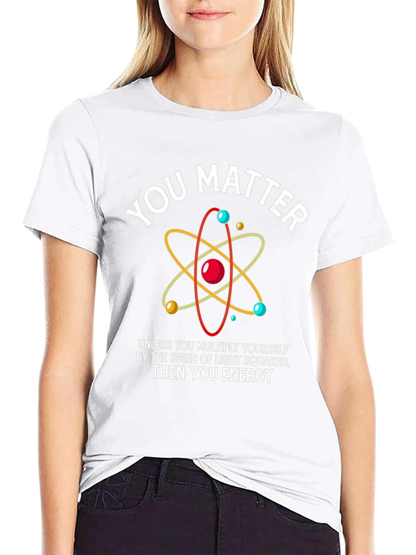Funny Science T-Shirt - You Matter Energy Equation