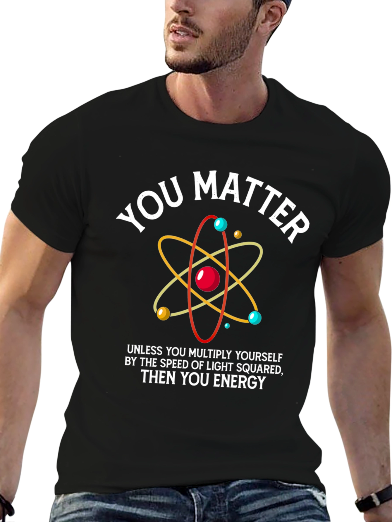 Funny Science T-Shirt - You Matter Energy Equation