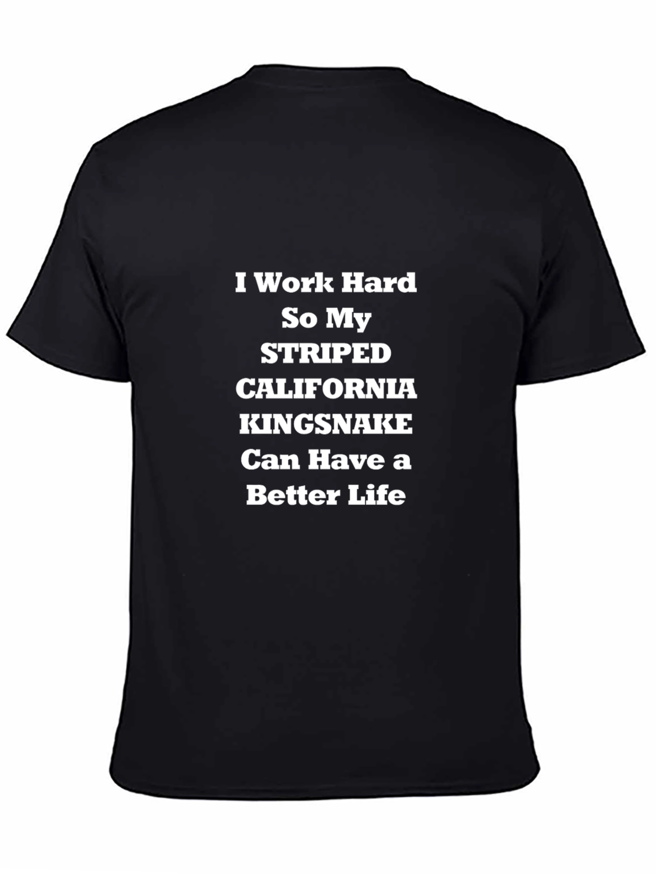 Striped Kingsnake T-Shirt - I Work Hard