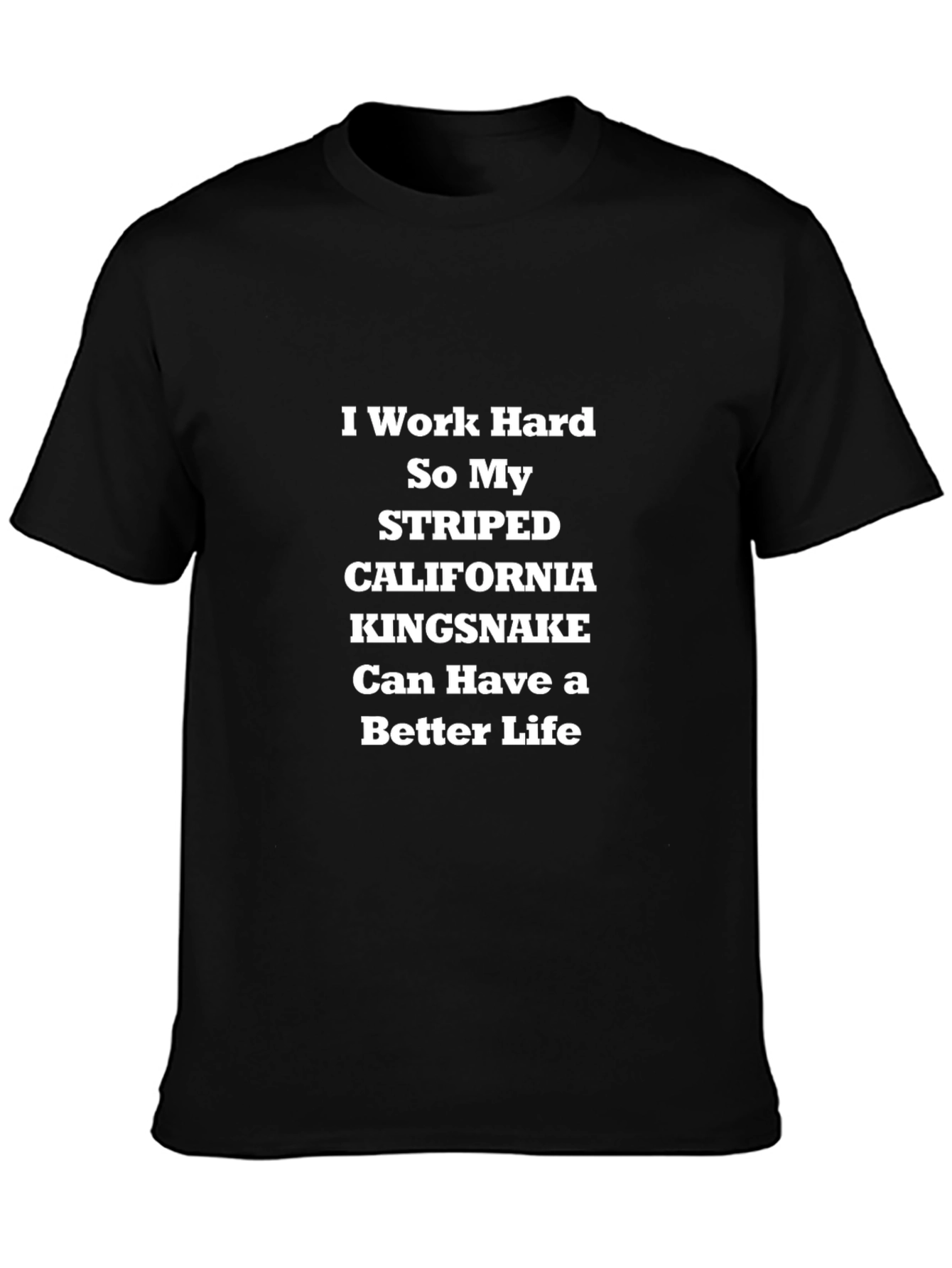 Striped Kingsnake T-Shirt - I Work Hard
