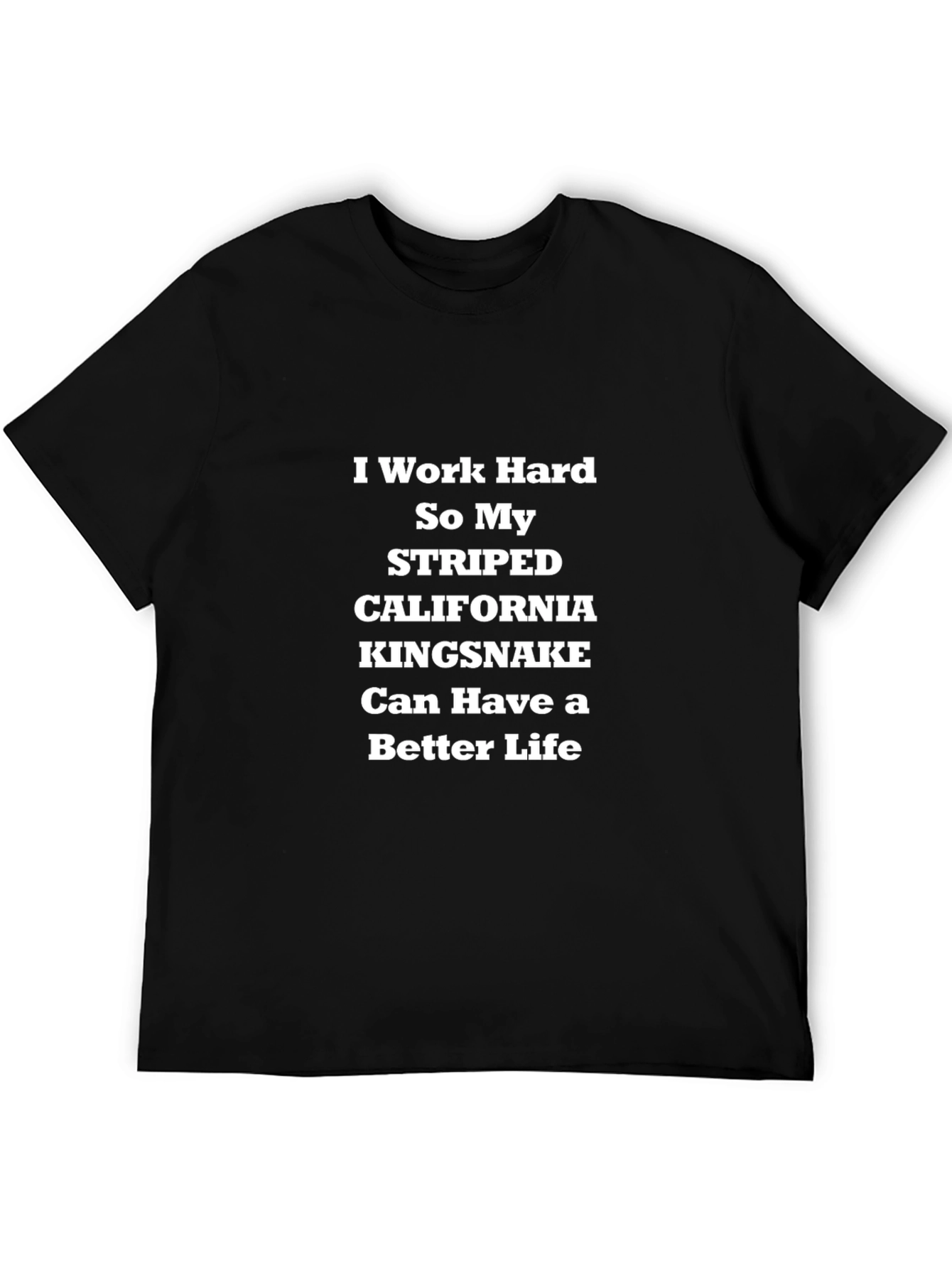 Striped Kingsnake T-Shirt - I Work Hard