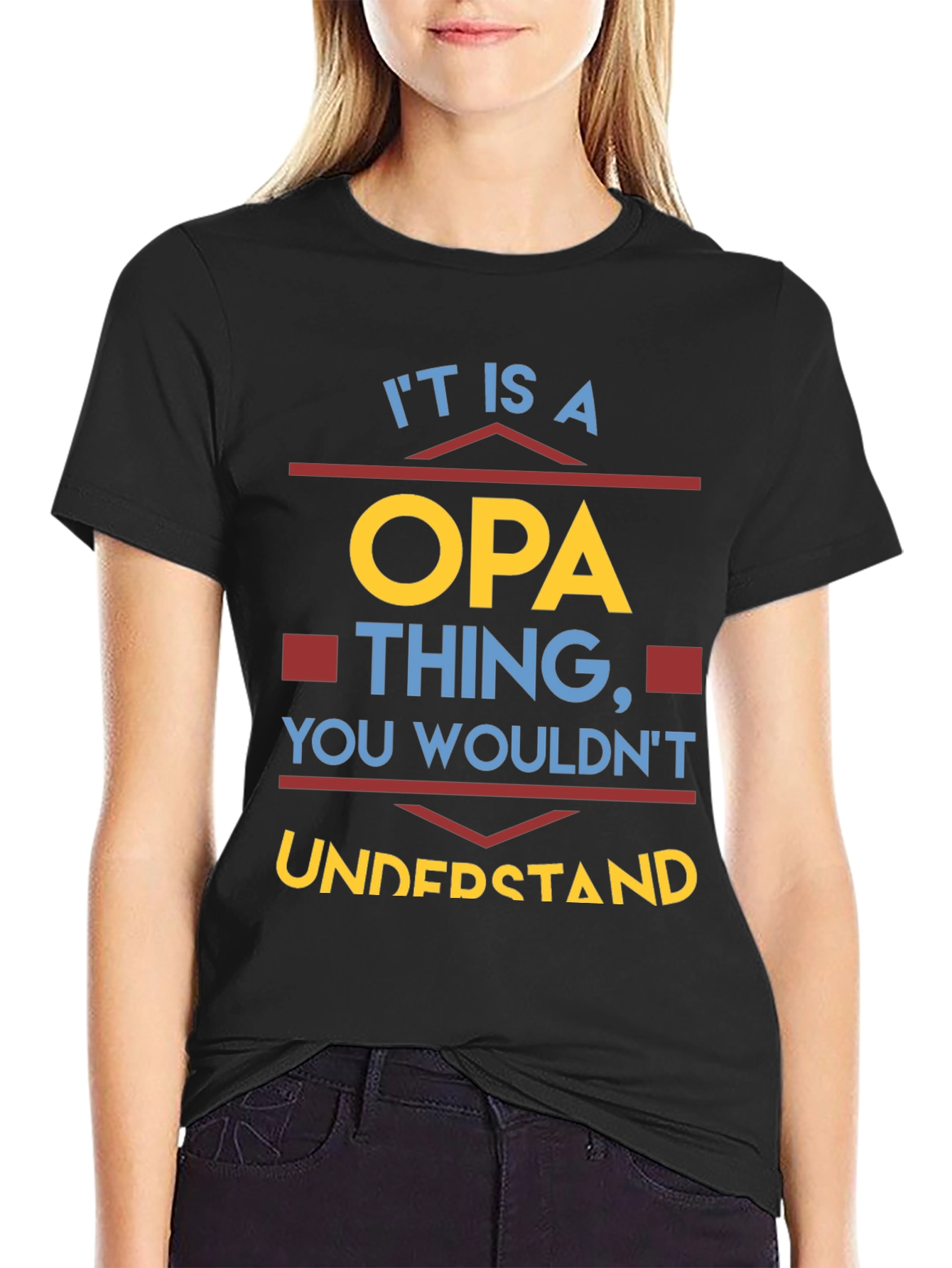 It is a Opa Thing T-Shirt