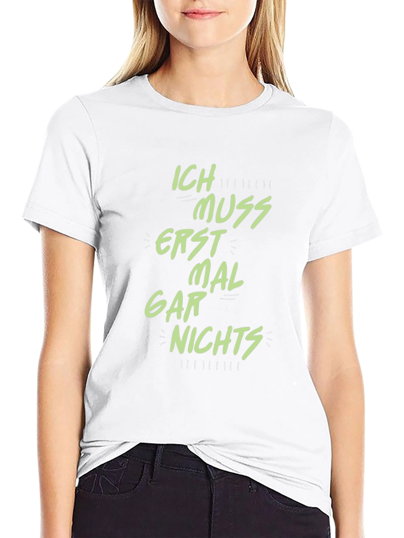 Ich Muss Erst Mal Gar Nichts T-Shirt